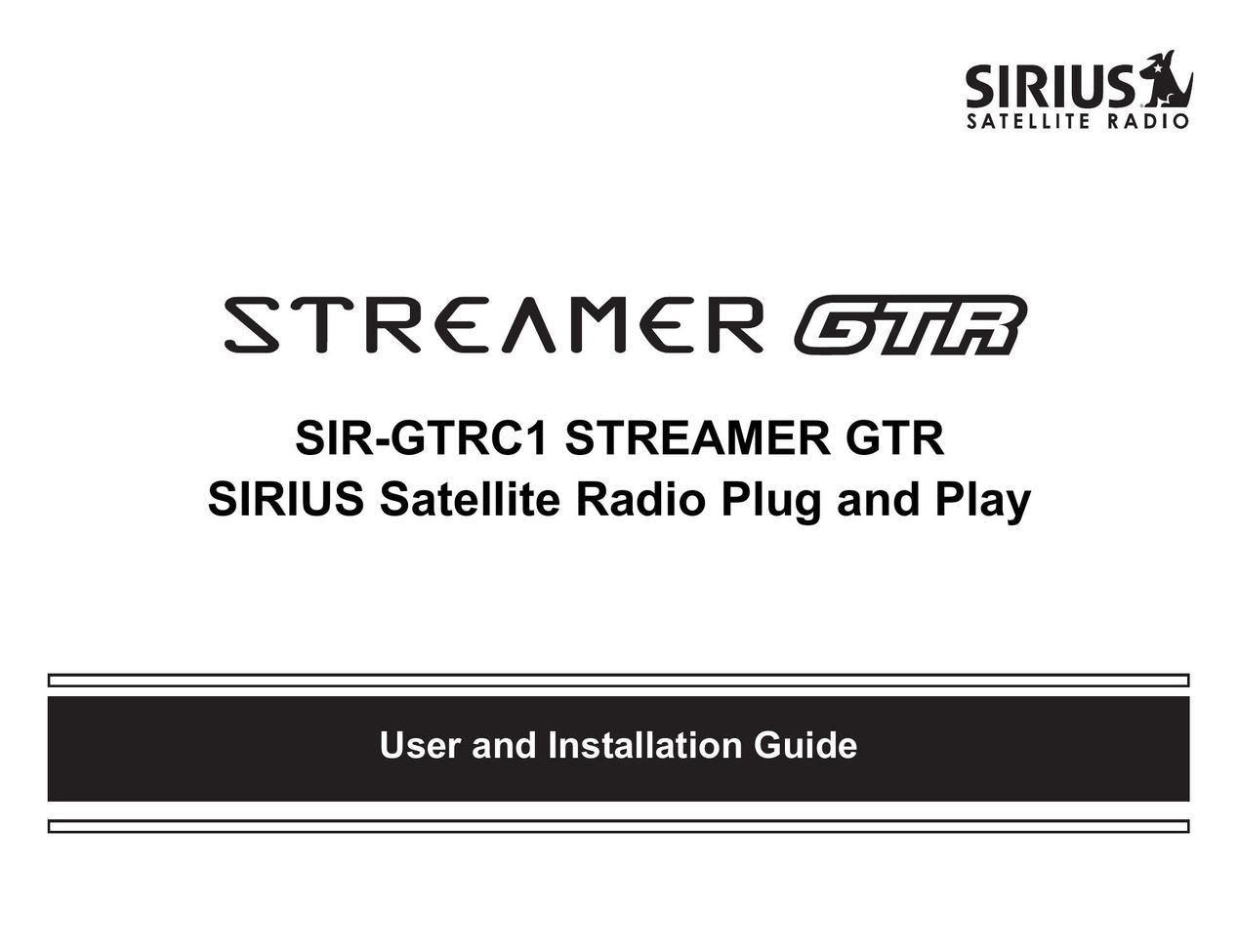 Sirius Satellite Radio SIR-GTRC1 STREAMER GTR Car Satellite Radio System User Manual