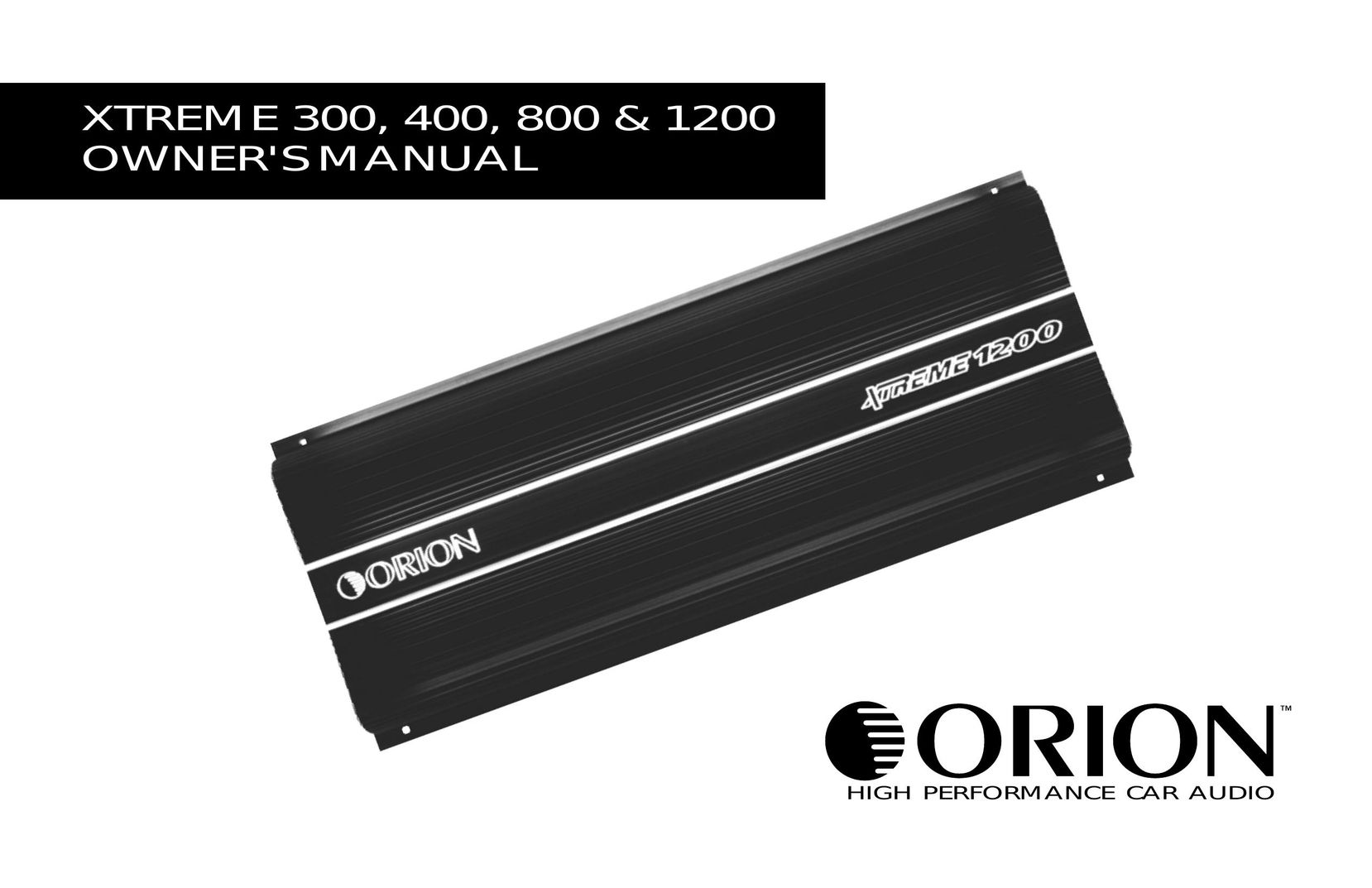 Orion Car Audio XTREME 1200 Car Stereo System User Manual