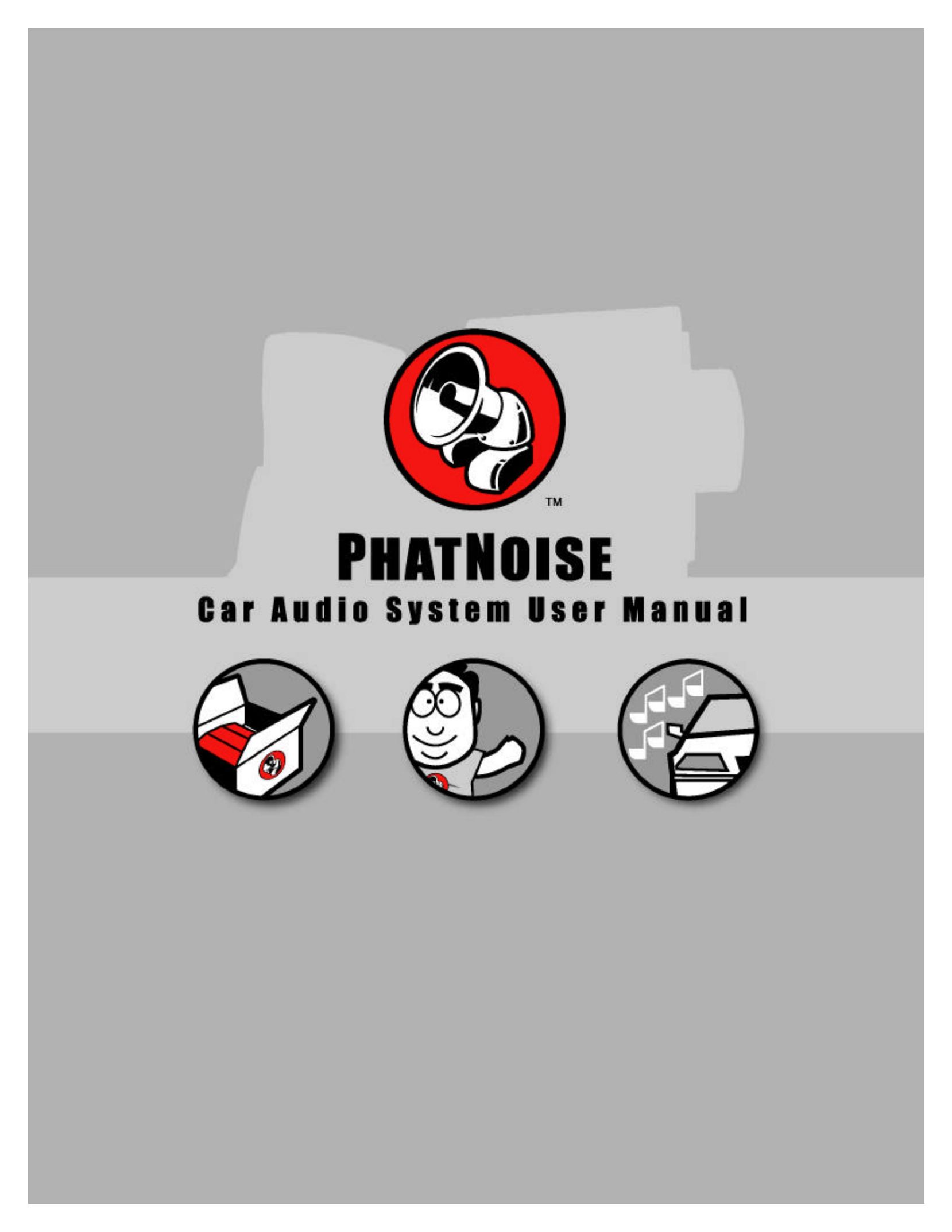 PhatNoise Car Audio System Car Stereo System User Manual
