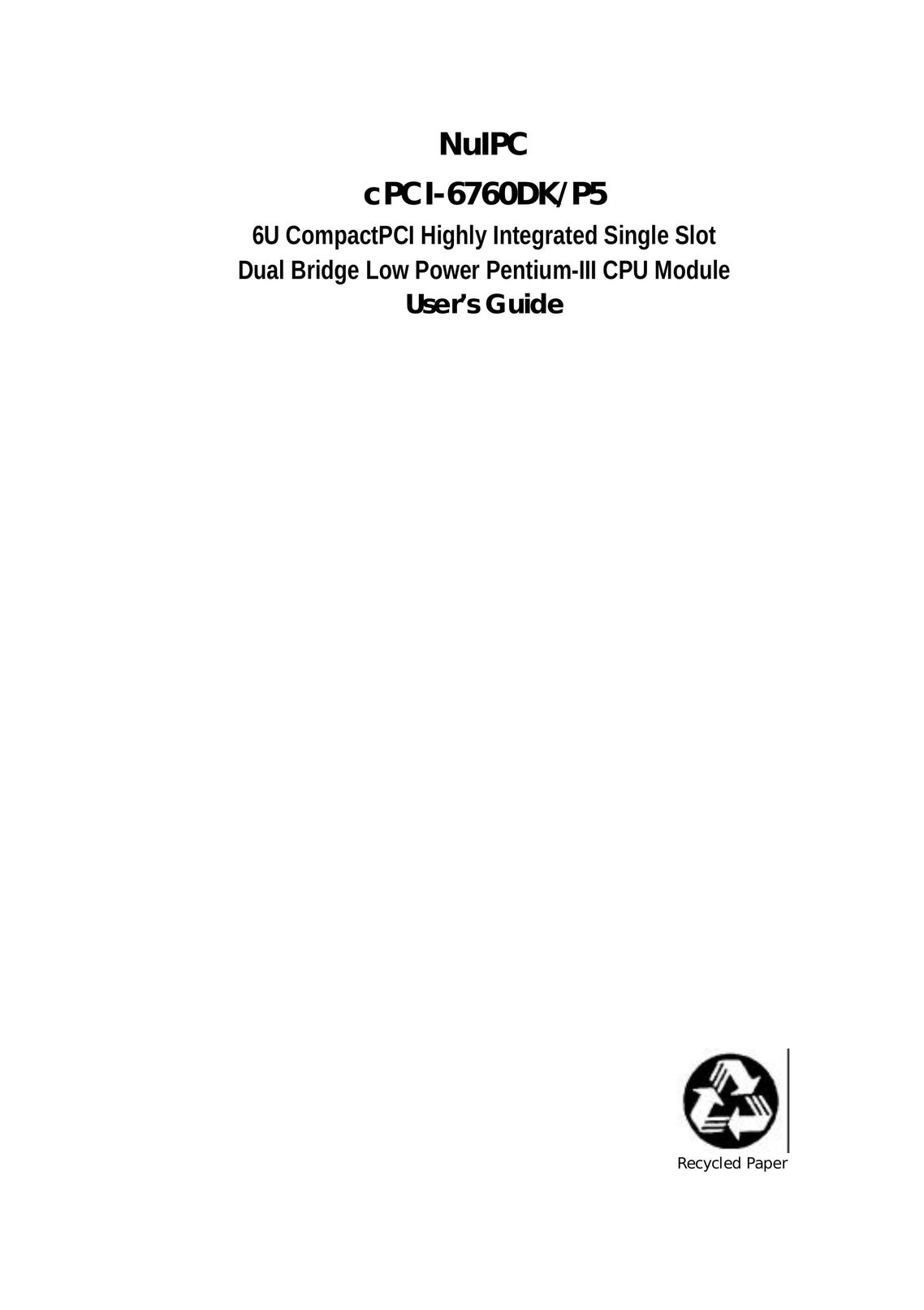 Nu Technology 6U Compact PCI Highly Integrated Single Slot Dual Bridge Low Power Pentium-III CPU Module Computer Hardware User Manual
