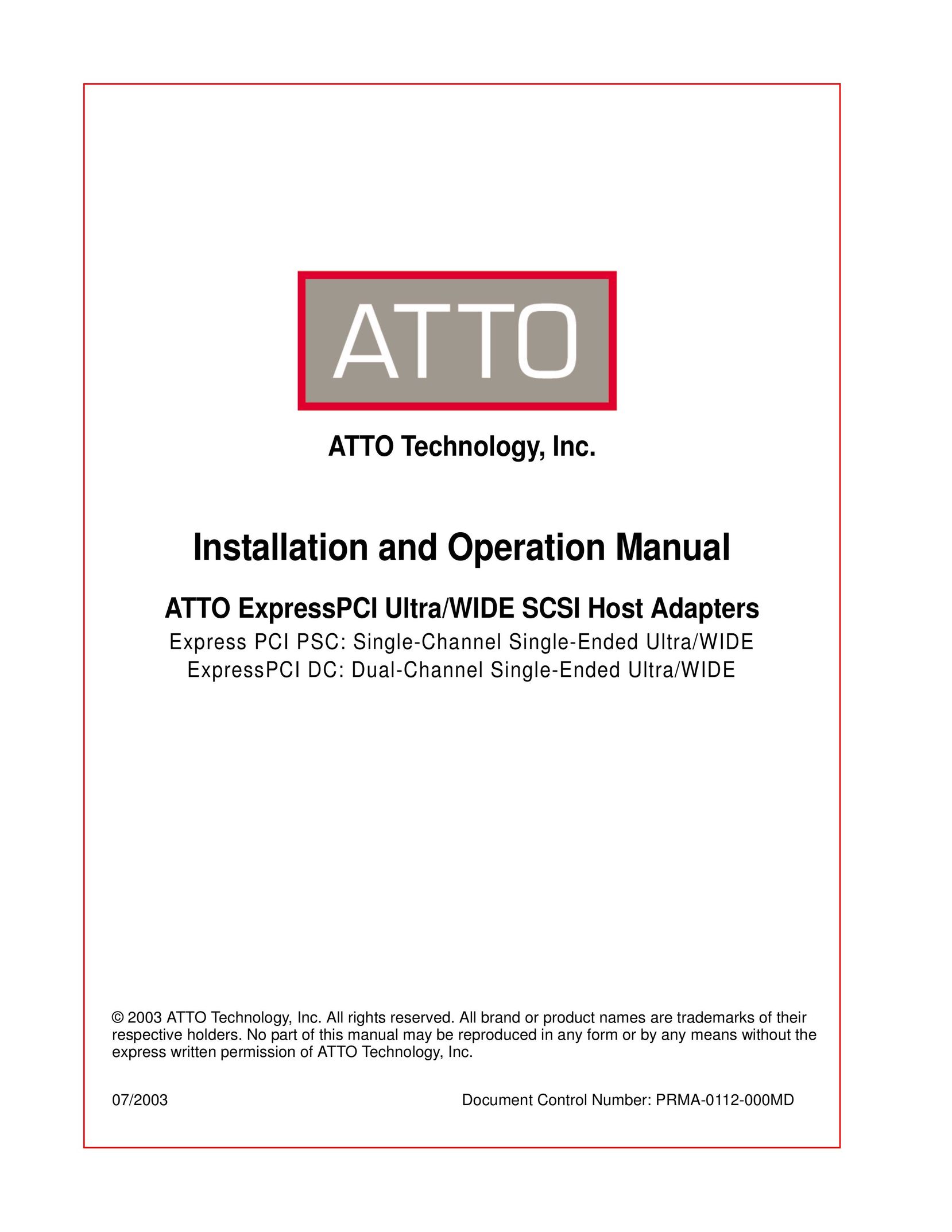 ATTO Technology ATTO ExpressPCI Ultra/WIDE SCSI Host Adapters Express PCI PSC: Single-Channel Single-Ended Ultra/WIDE ExpressPCI DC: Dual-Channel Single-Ended Ultra/WIDE Network Card User Manual