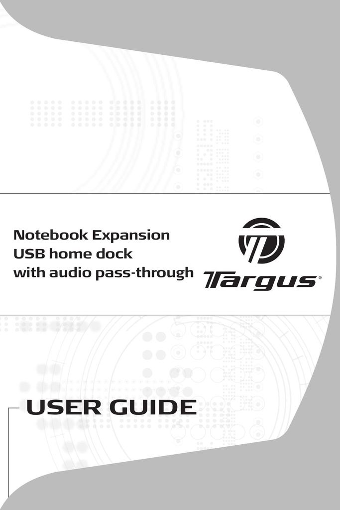 Targus Notebook Expansion USB home dock with audio pass-through USER GUIDE Network Card User Manual