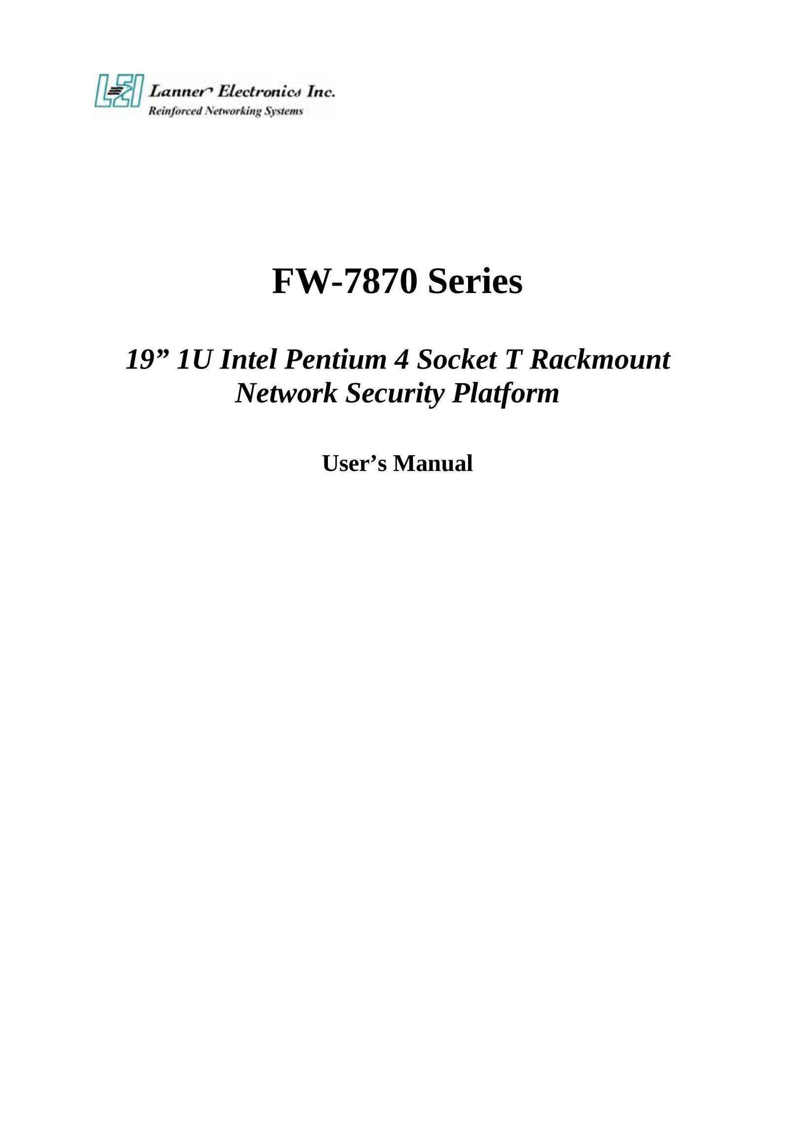 Lanner electronic 19" 1U Intel Pentium 4 Socket T Rackmount Network Security Platform Network Hardware User Manual