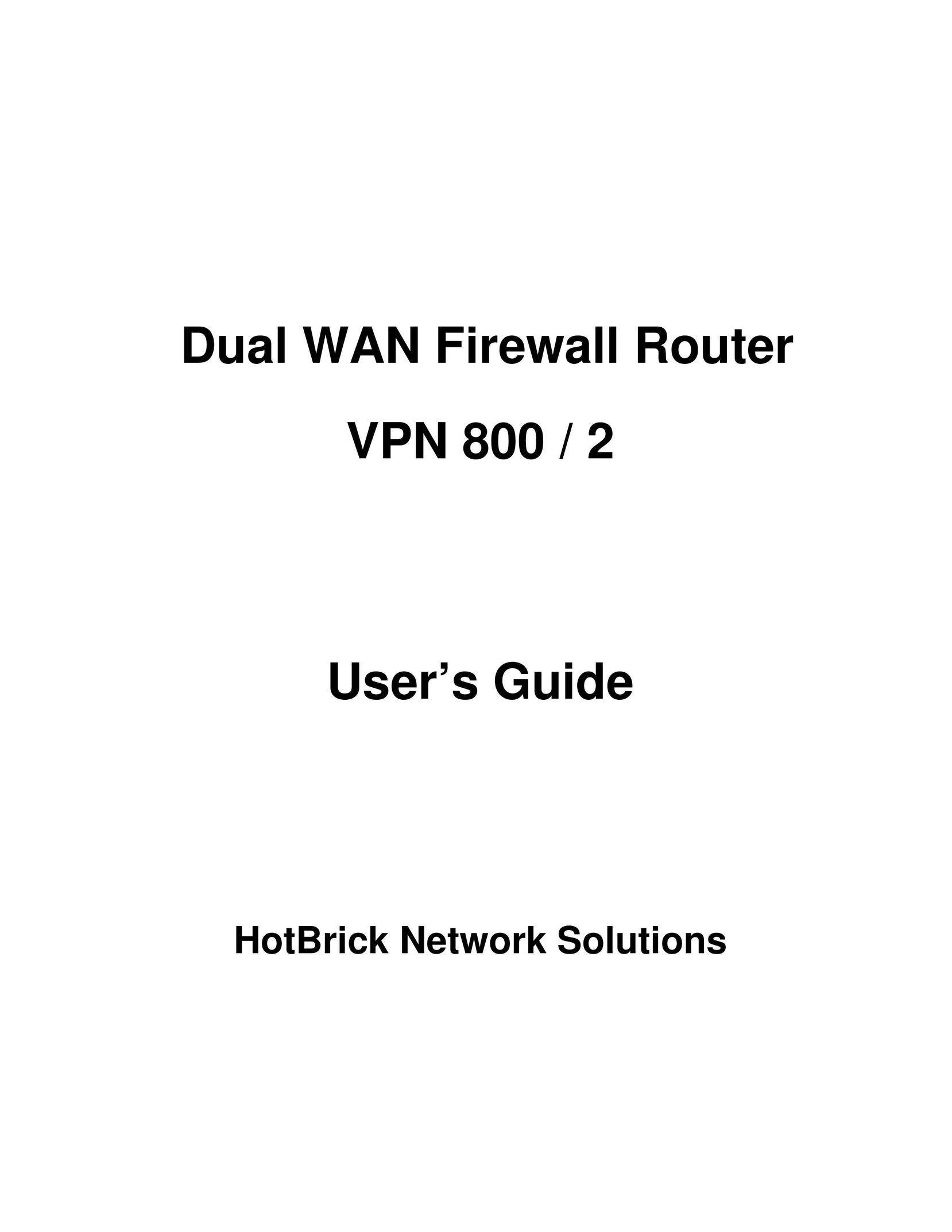 HotBrick VPN 800 / 2 Network Router User Manual