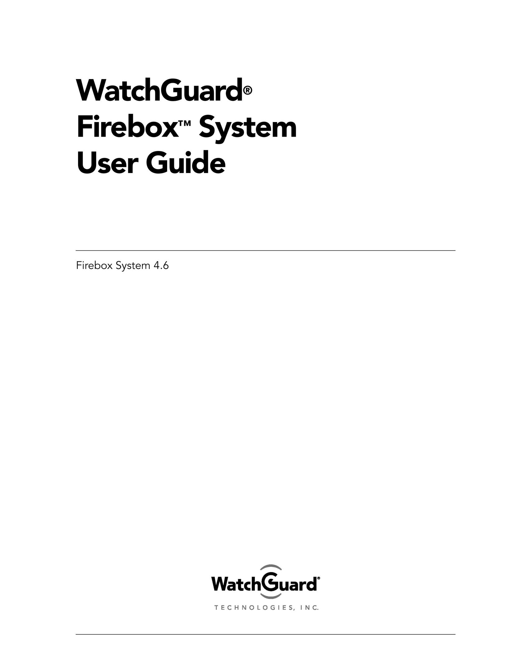 WatchGuard Technologies FireboxTM System 4.6 Network Router User Manual