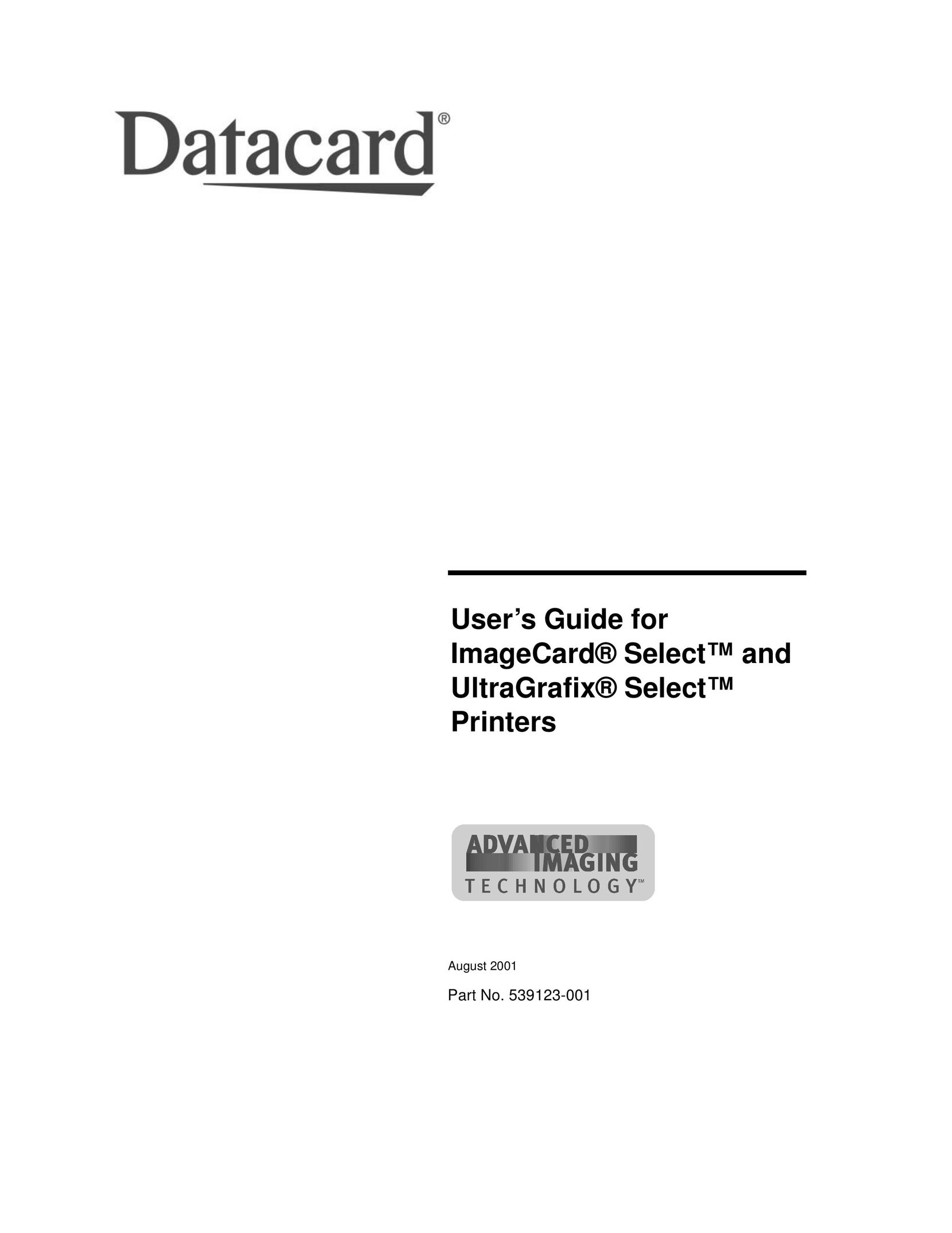 Datacard Group ImageCard SelectTM and UltraGrafix SelectTM Printers Printer User Manual