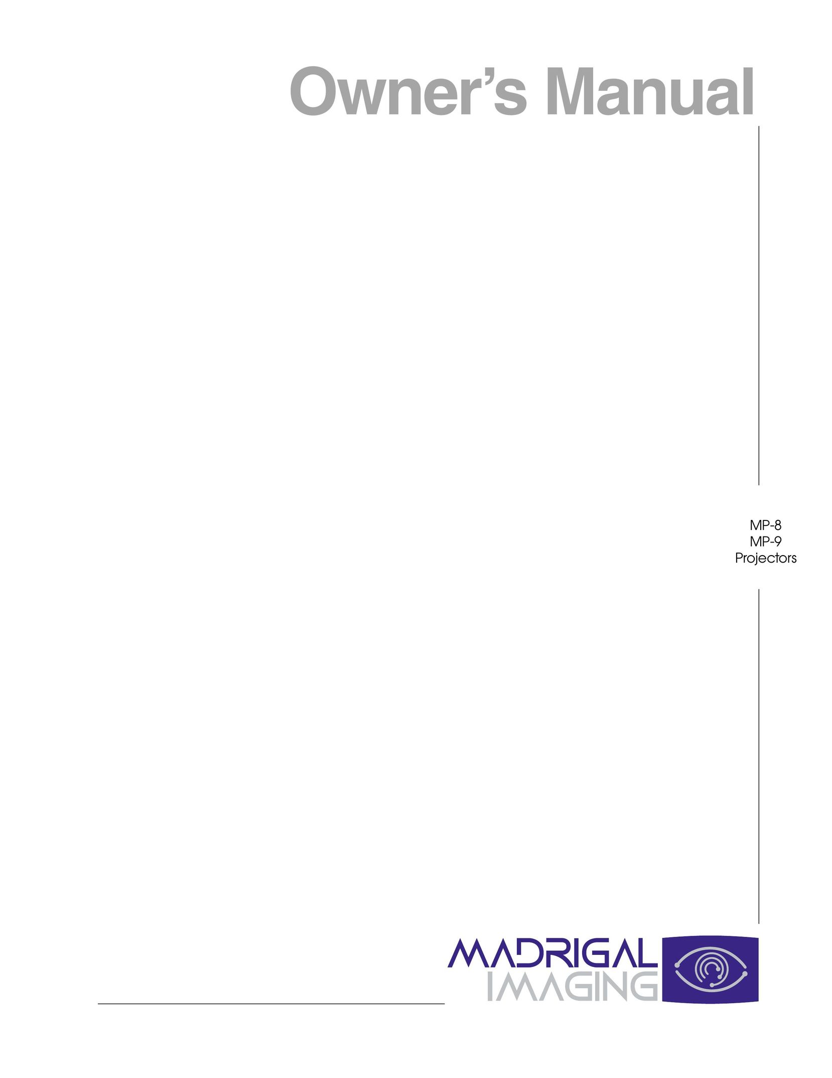 Madrigal Imaging MP-8, MP-9 Projector User Manual
