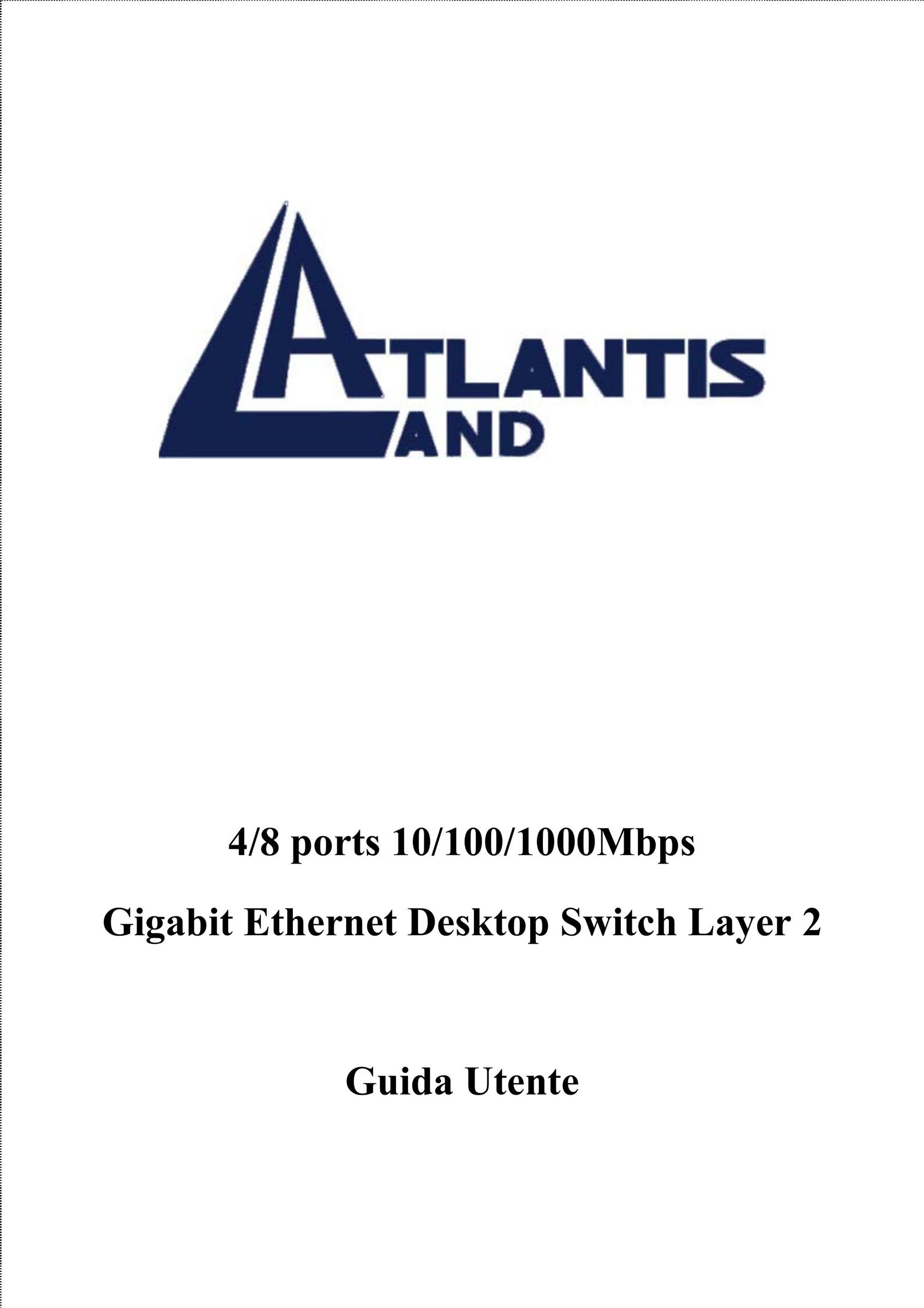Atlantis Land 4/8 ports 10/100/1000Mbps Switch User Manual