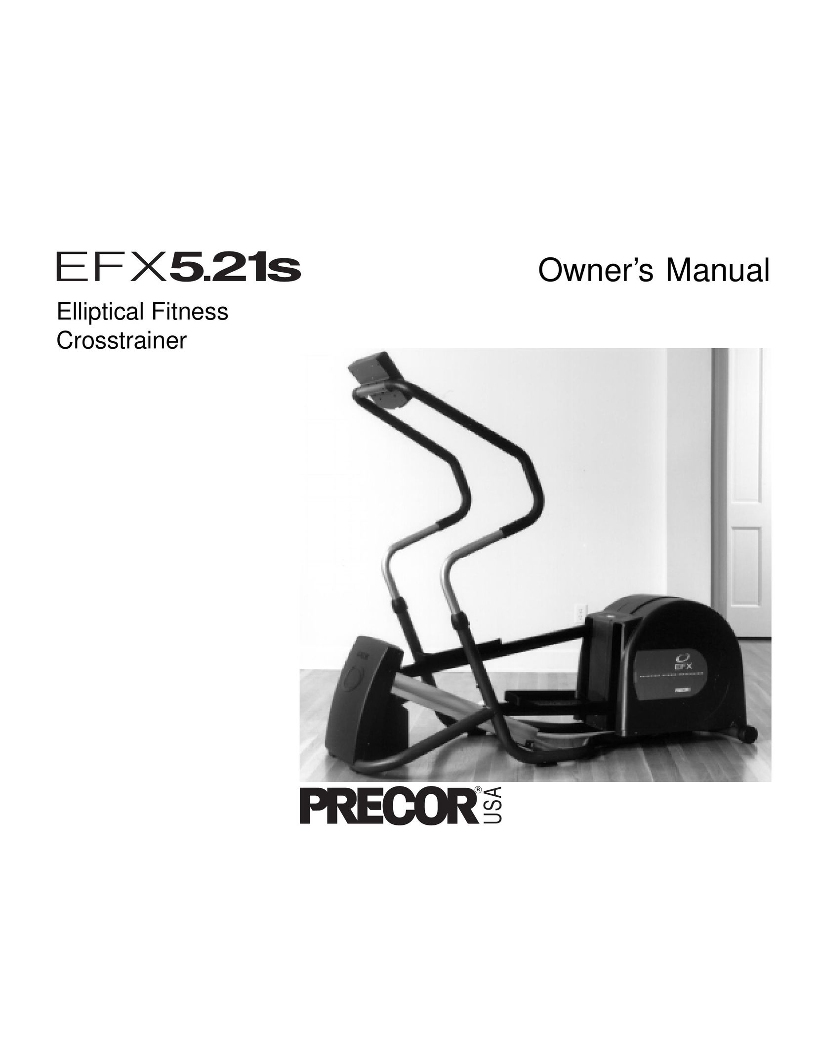 Precor EFX5.21s Elliptical Trainer User Manual