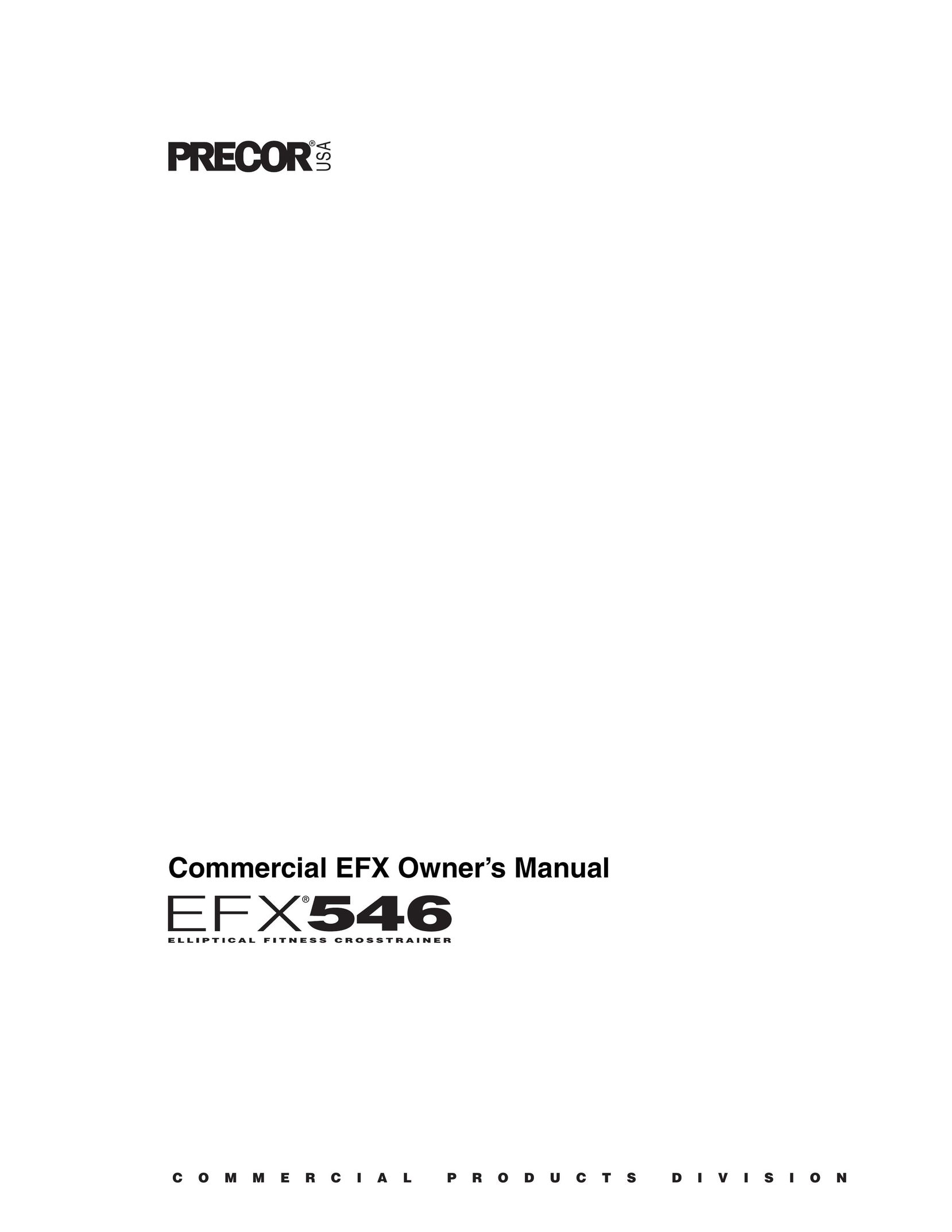 Precor EFX546 Elliptical Trainer User Manual