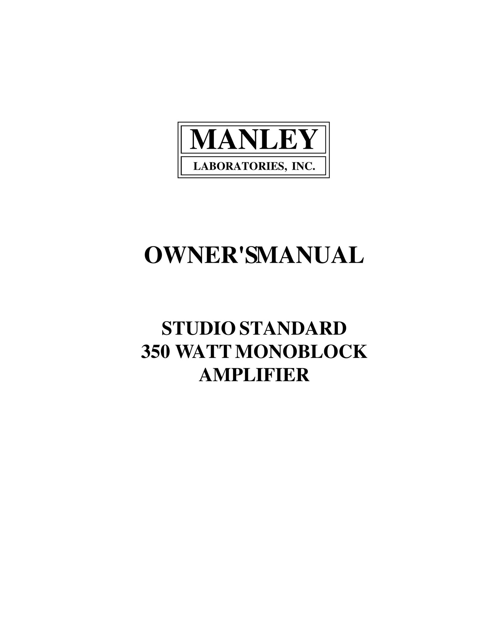 Manley Labs STUDIO STANDARD 350 WATT MONOBLOCK AMPLIFIER Stereo Amplifier User Manual