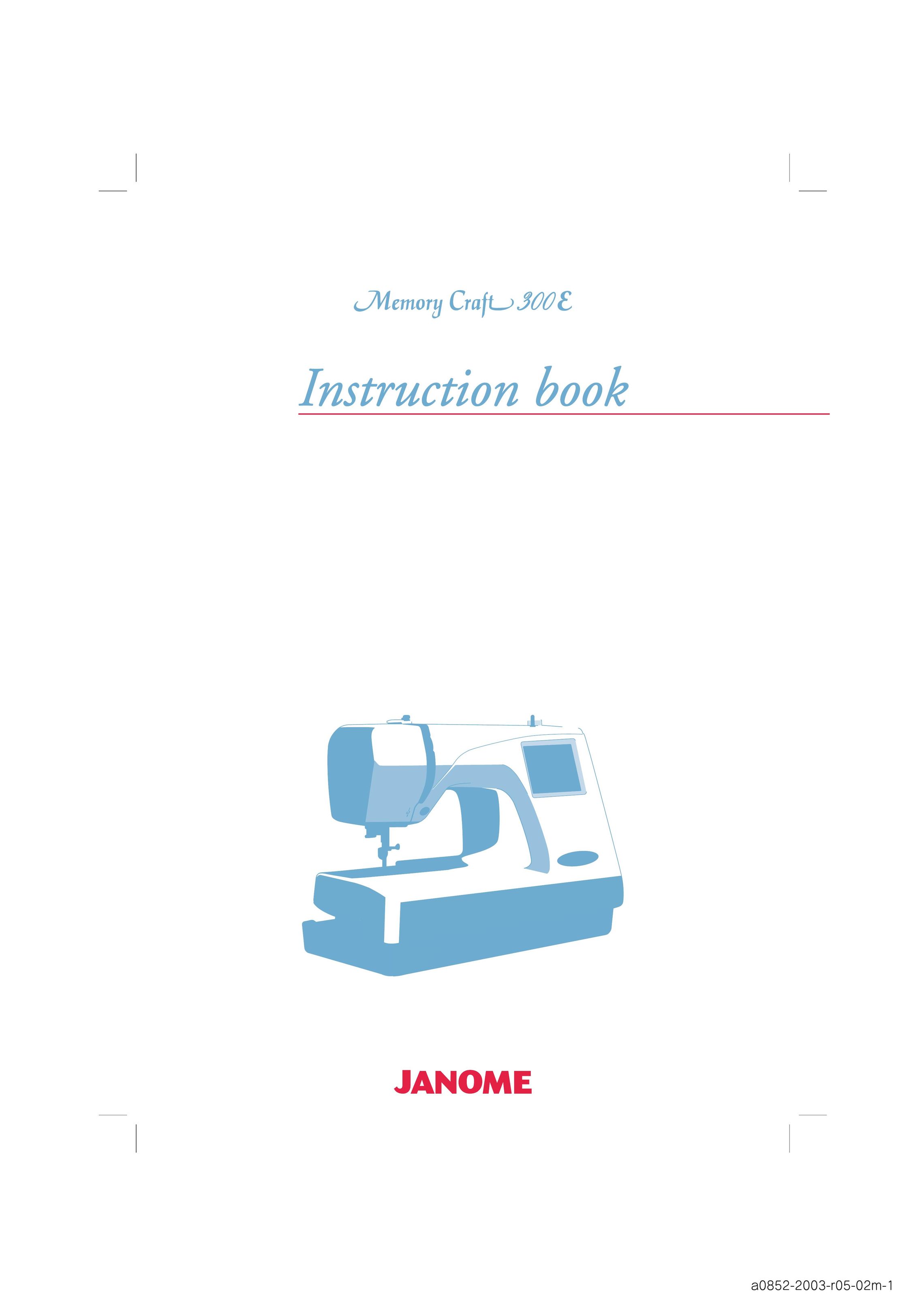 Janome 300E Sewing Machine User Manual