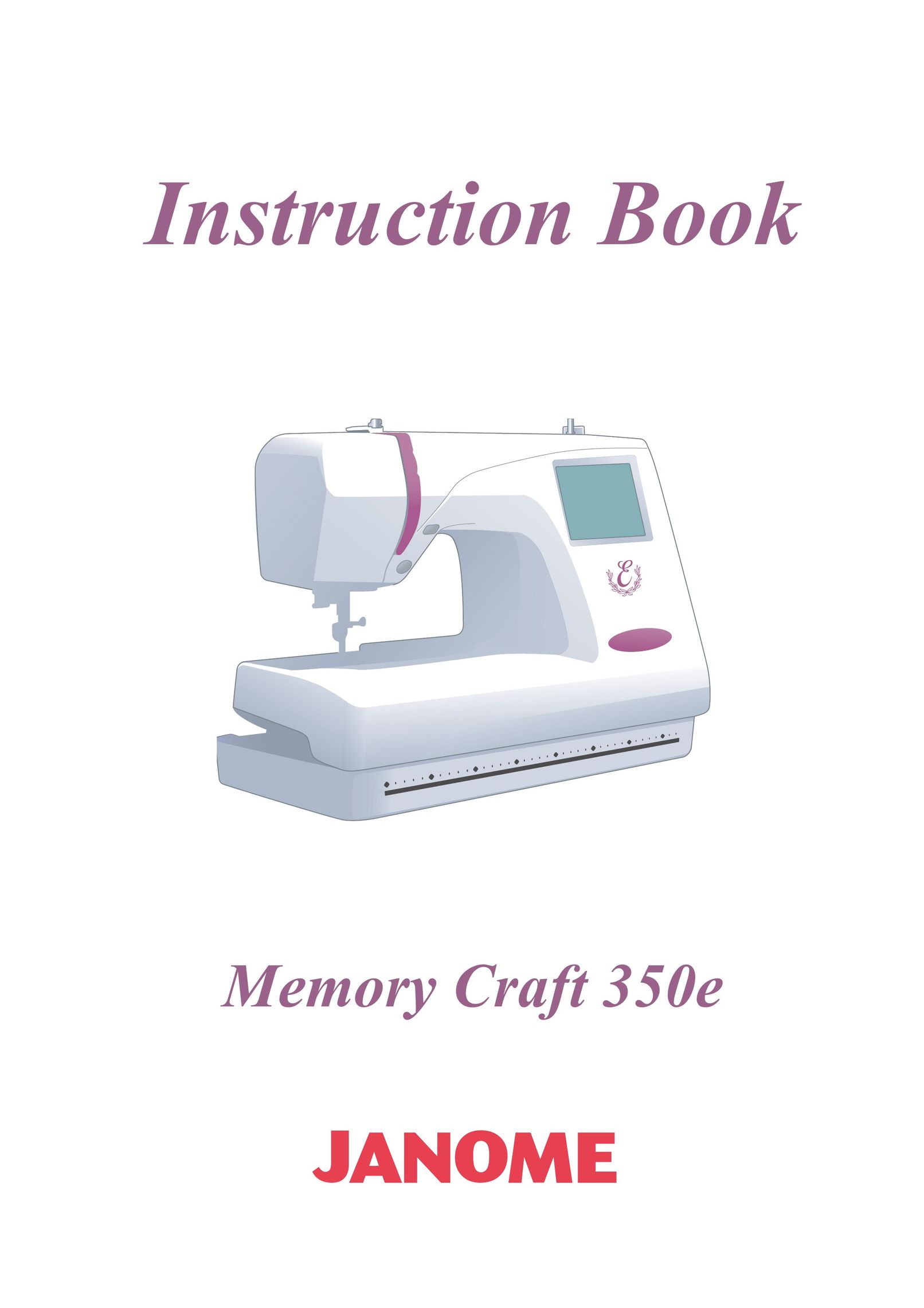 Janome 350E Sewing Machine User Manual