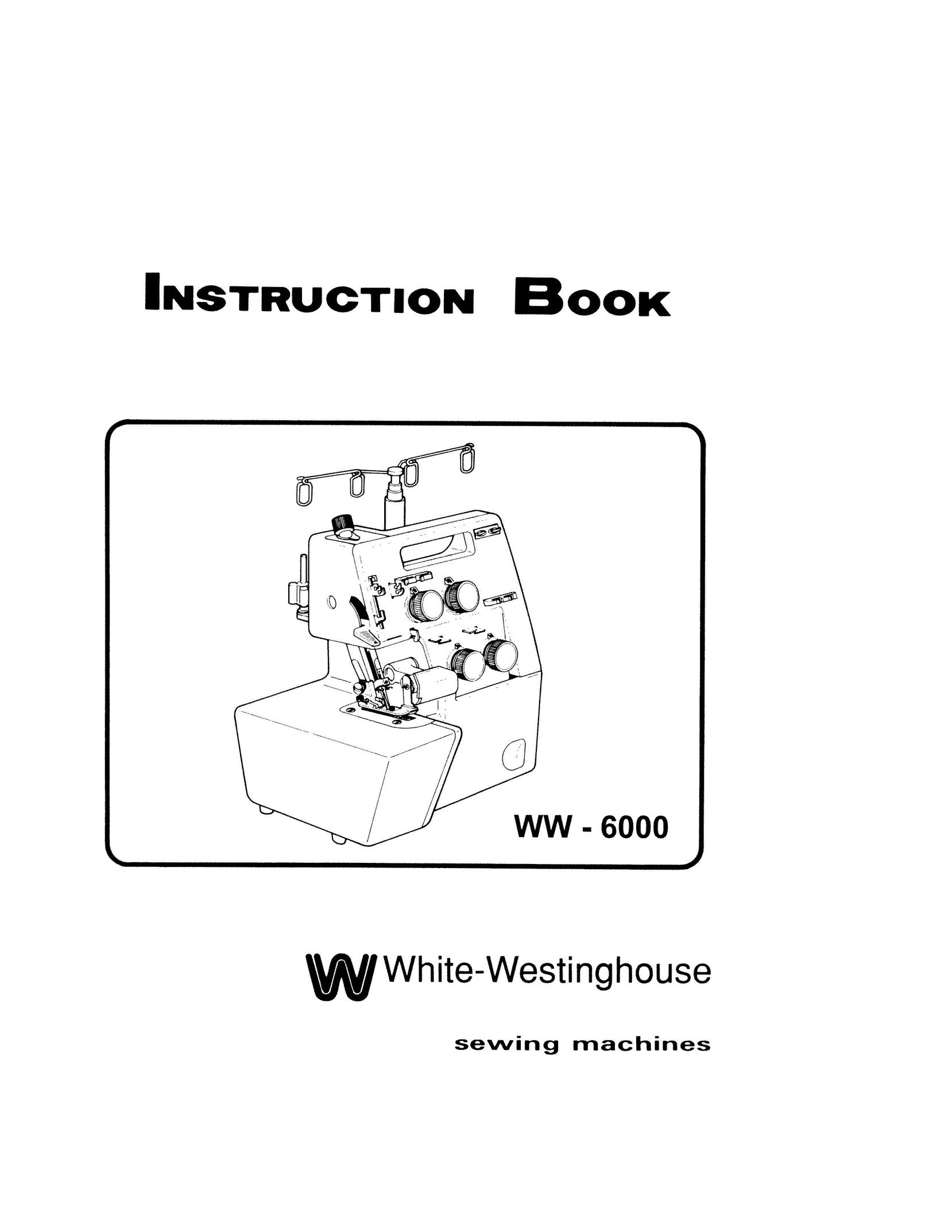 White-Westinghouse WW-6000 Sewing Machine User Manual