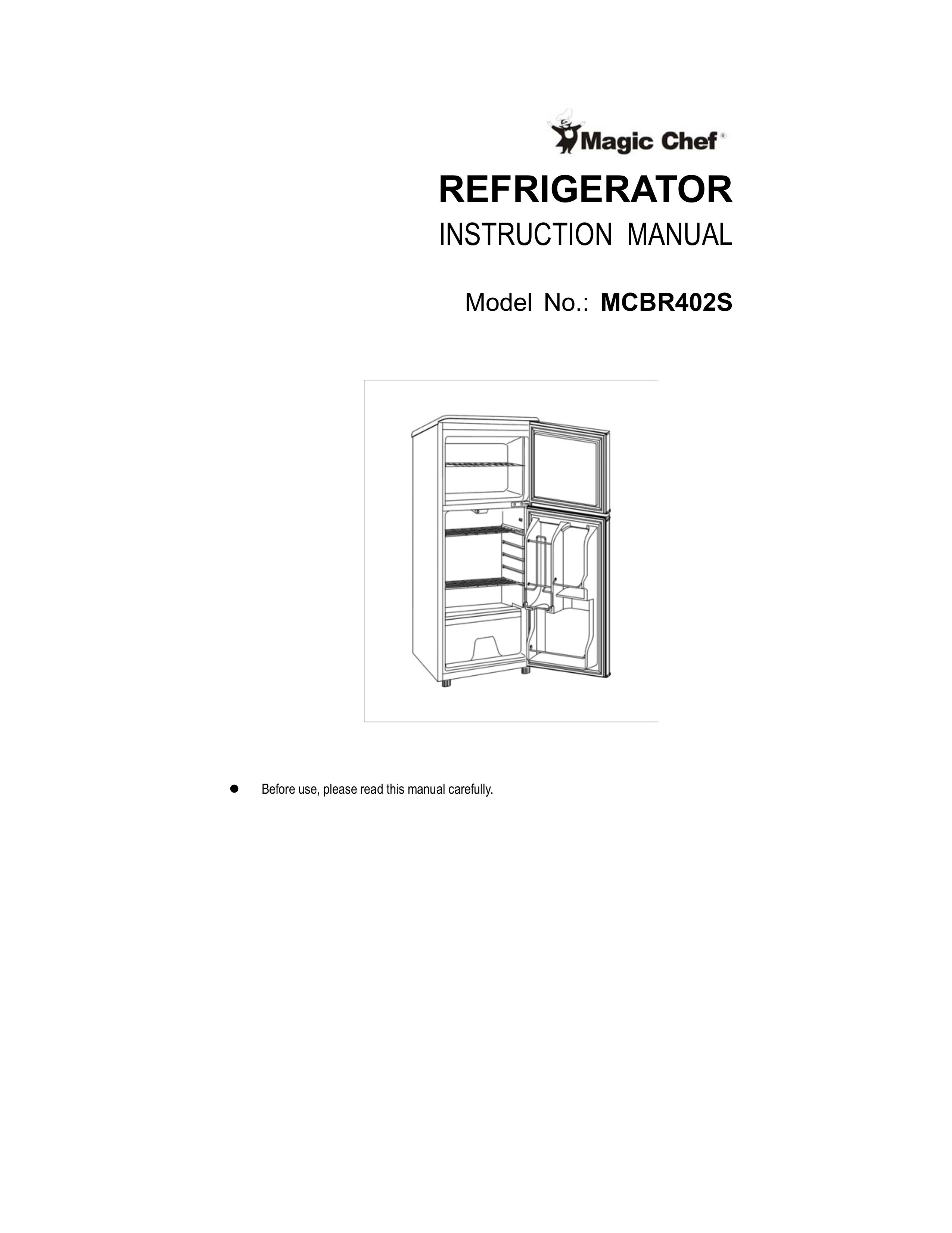 Magic Chef MCBR402S Refrigerator User Manual