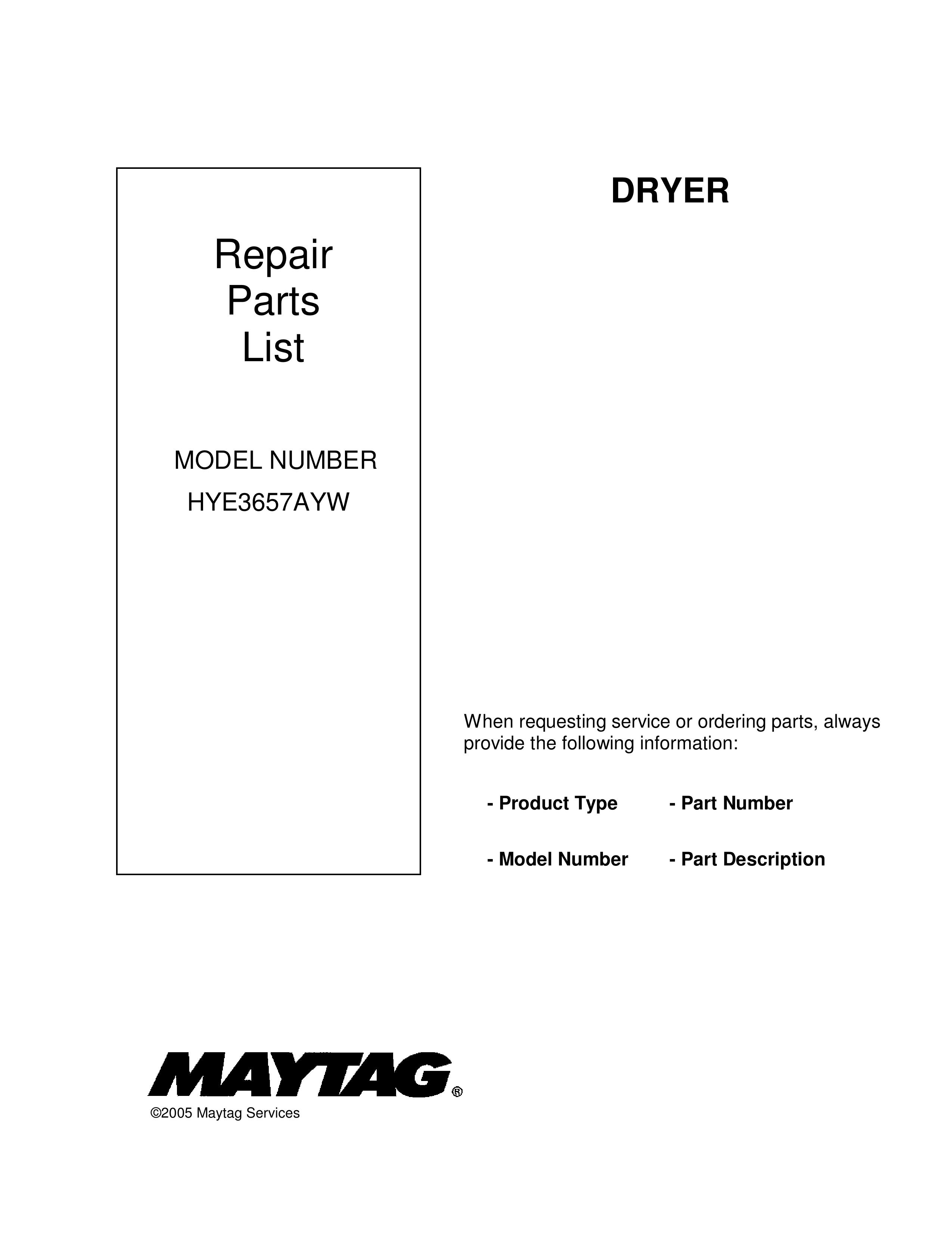 Maytag HYE3657AYW Clothes Dryer User Manual