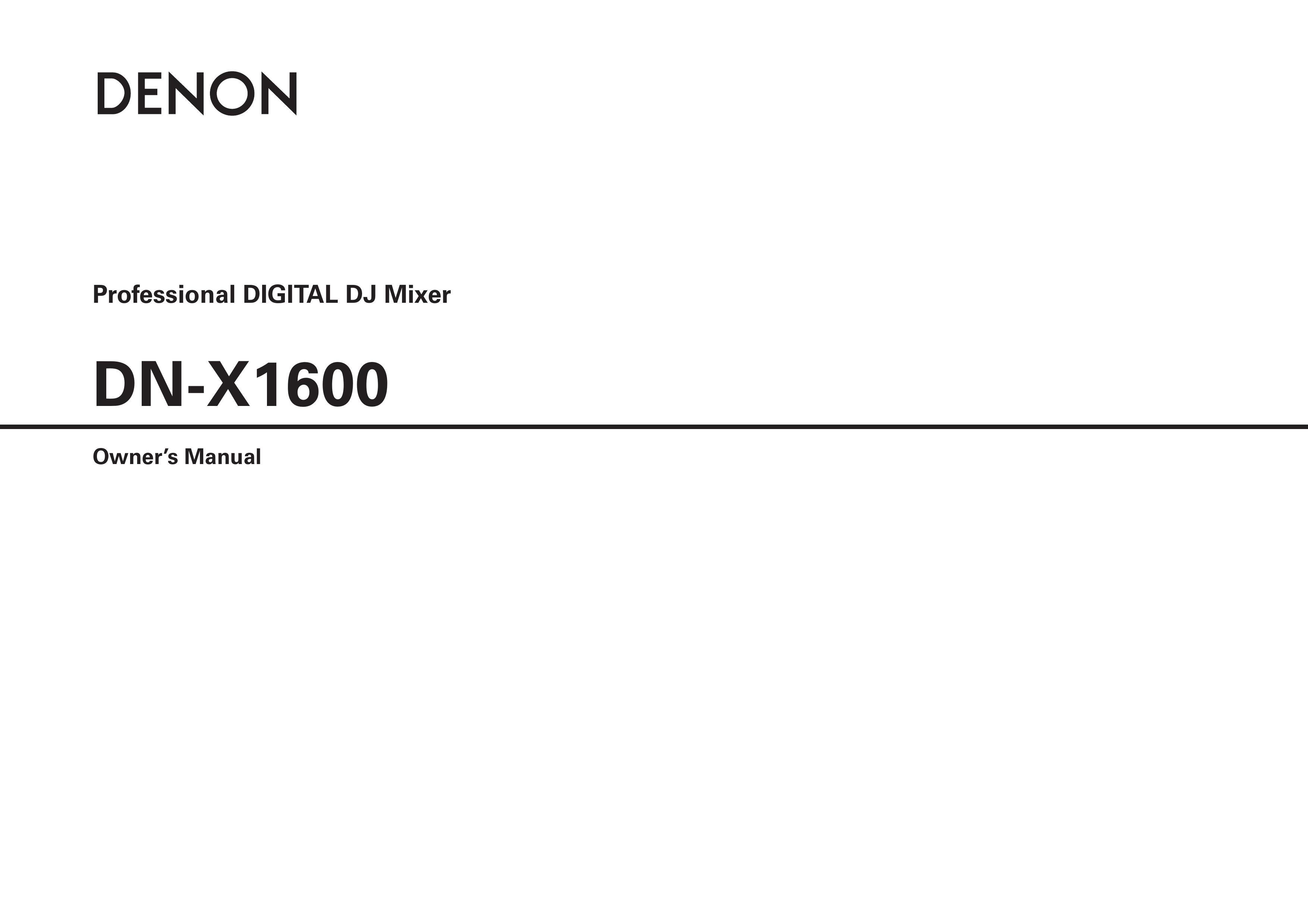 Denon DN-X1600 DJ Equipment User Manual