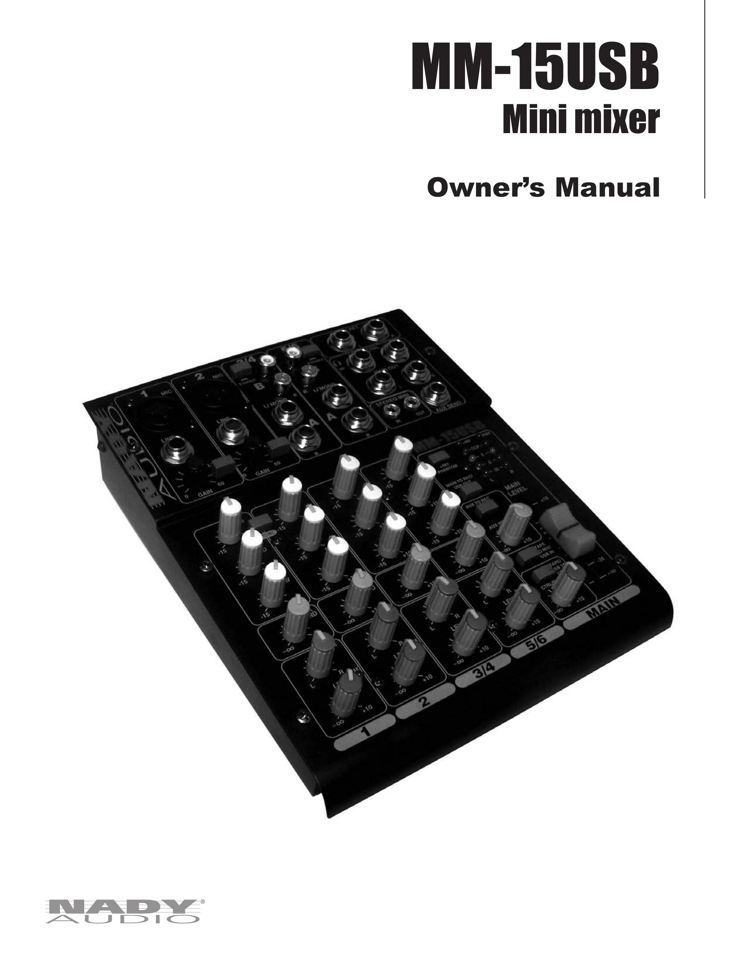 Nady Systems MM-15USB Music Mixer User Manual