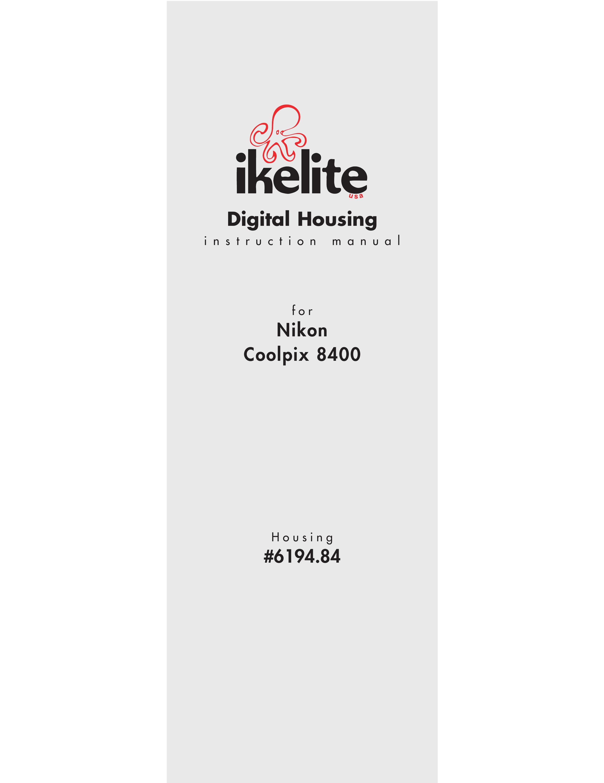Ikelite Coolpix 8400 Digital Camera User Manual