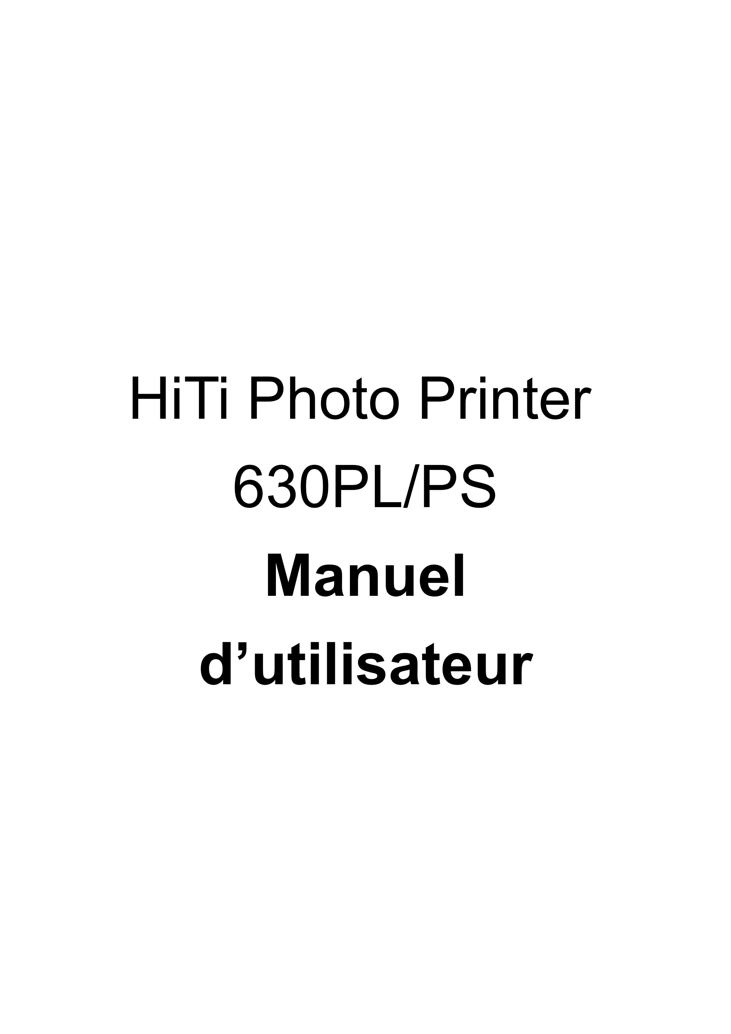 Hi-Touch Imaging Technologies 630PL/PS Photo Printer User Manual