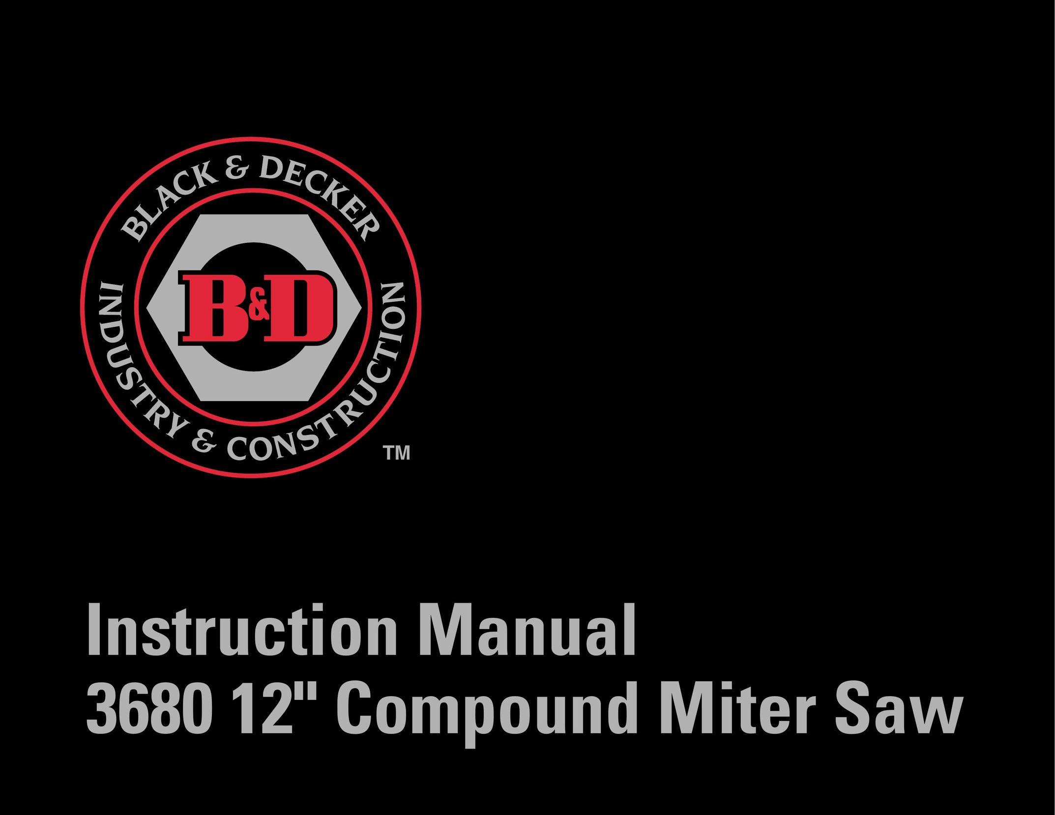 Black & Decker 3680 12" Compound Miter Saw Cordless Saw User Manual