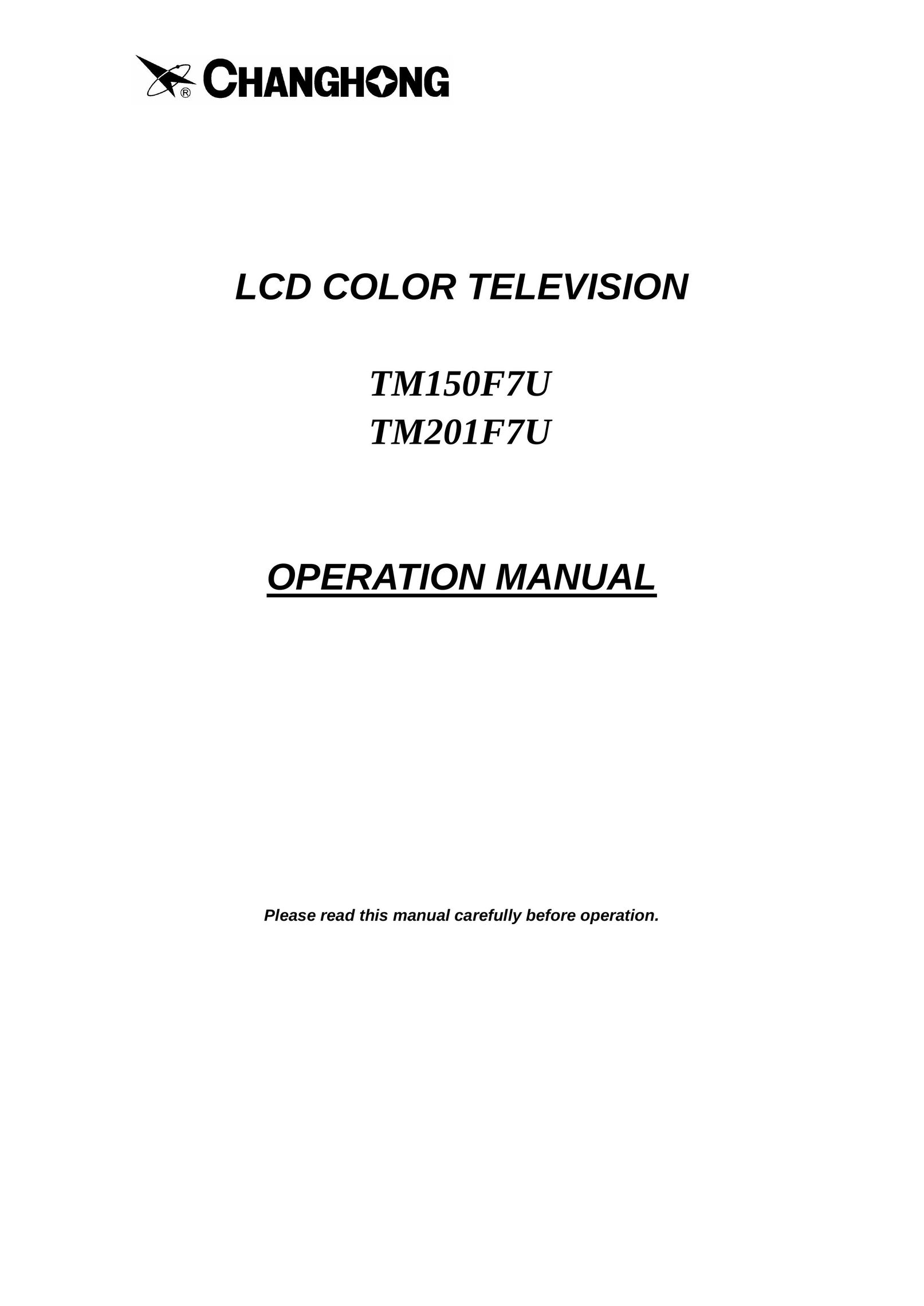 Changhong Electric TM201F7U, TM150F7U Flat Panel Television User Manual