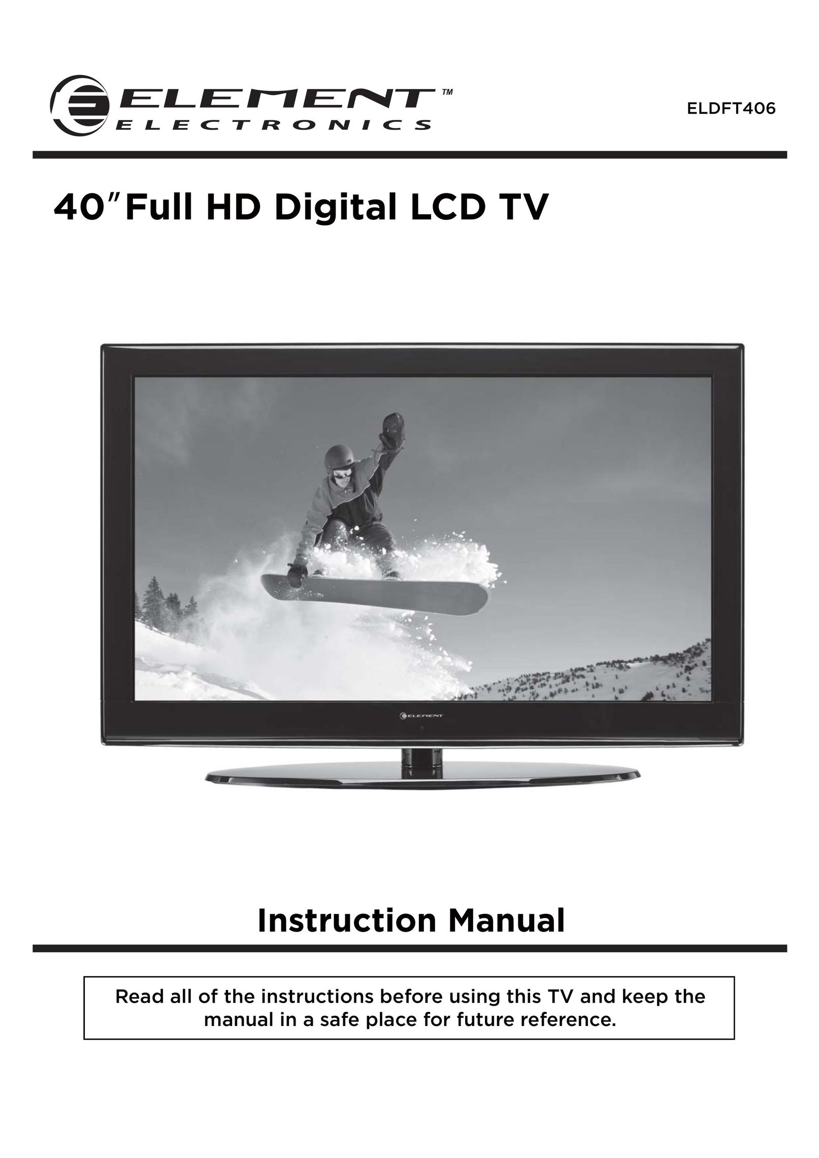 Element Electronics ELDFT406 Flat Panel Television User Manual