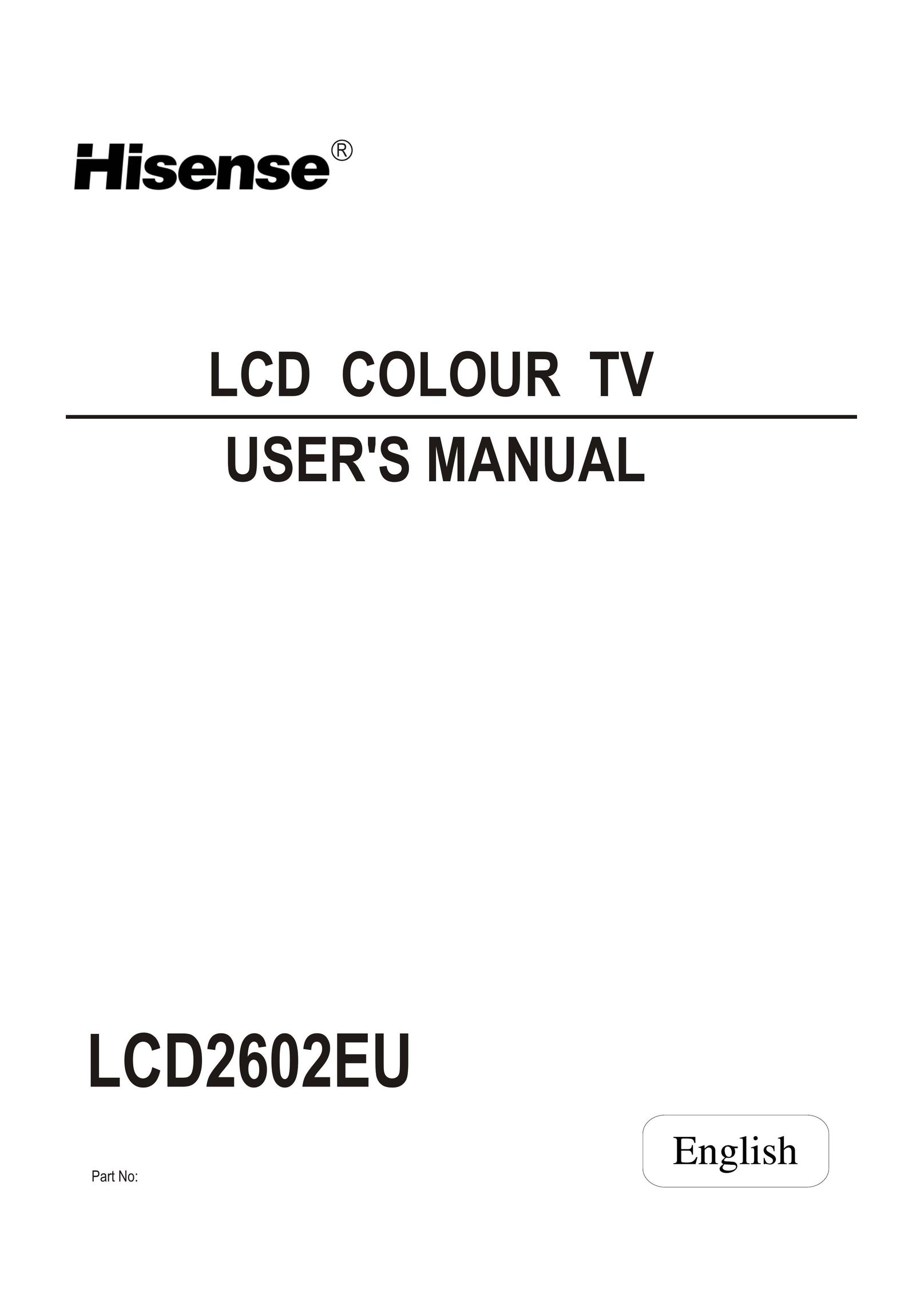 Hisense Group LCD COLOUR TV Flat Panel Television User Manual
