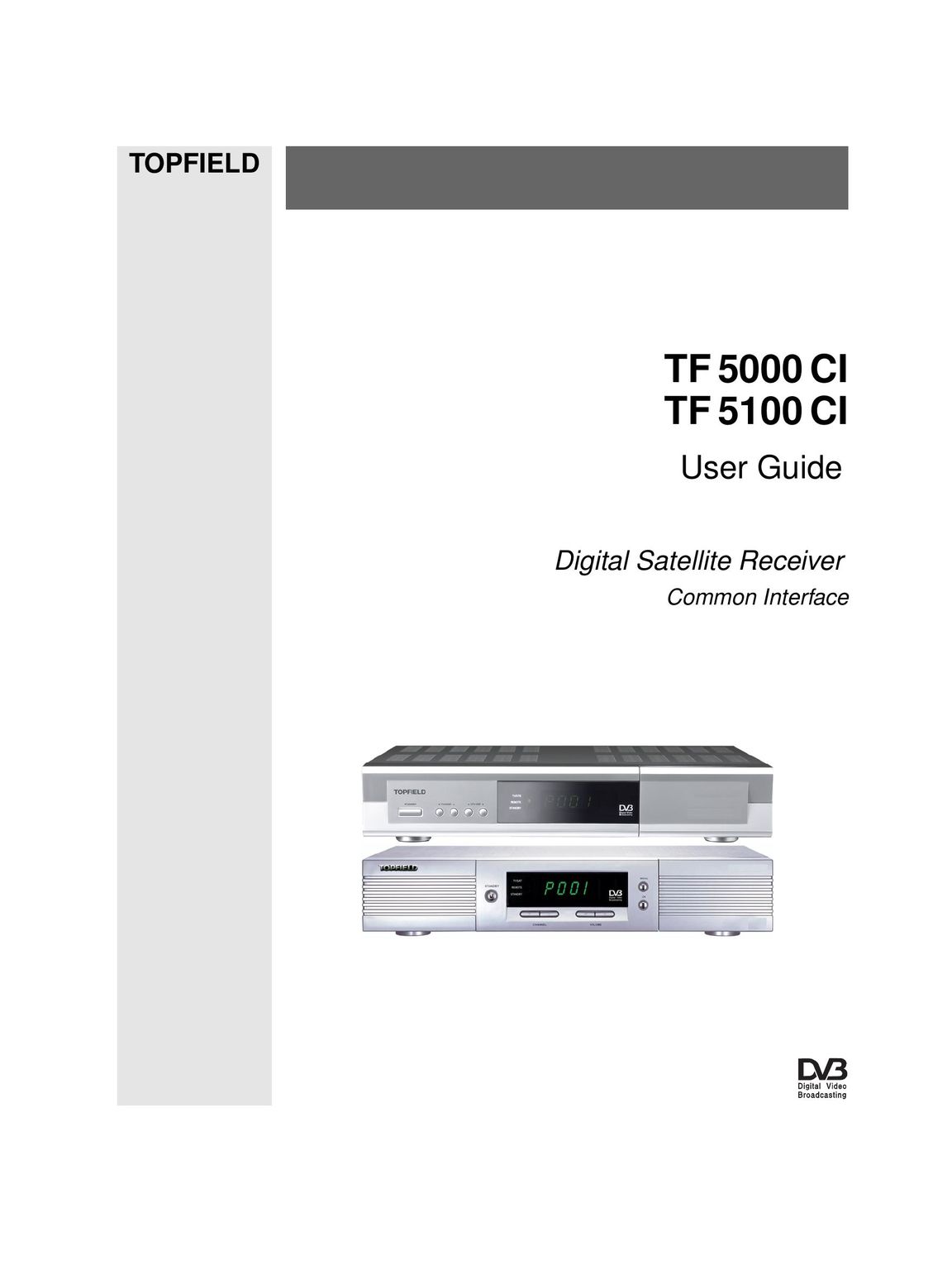 Topfield TF 5000 CI Satellite TV System User Manual
