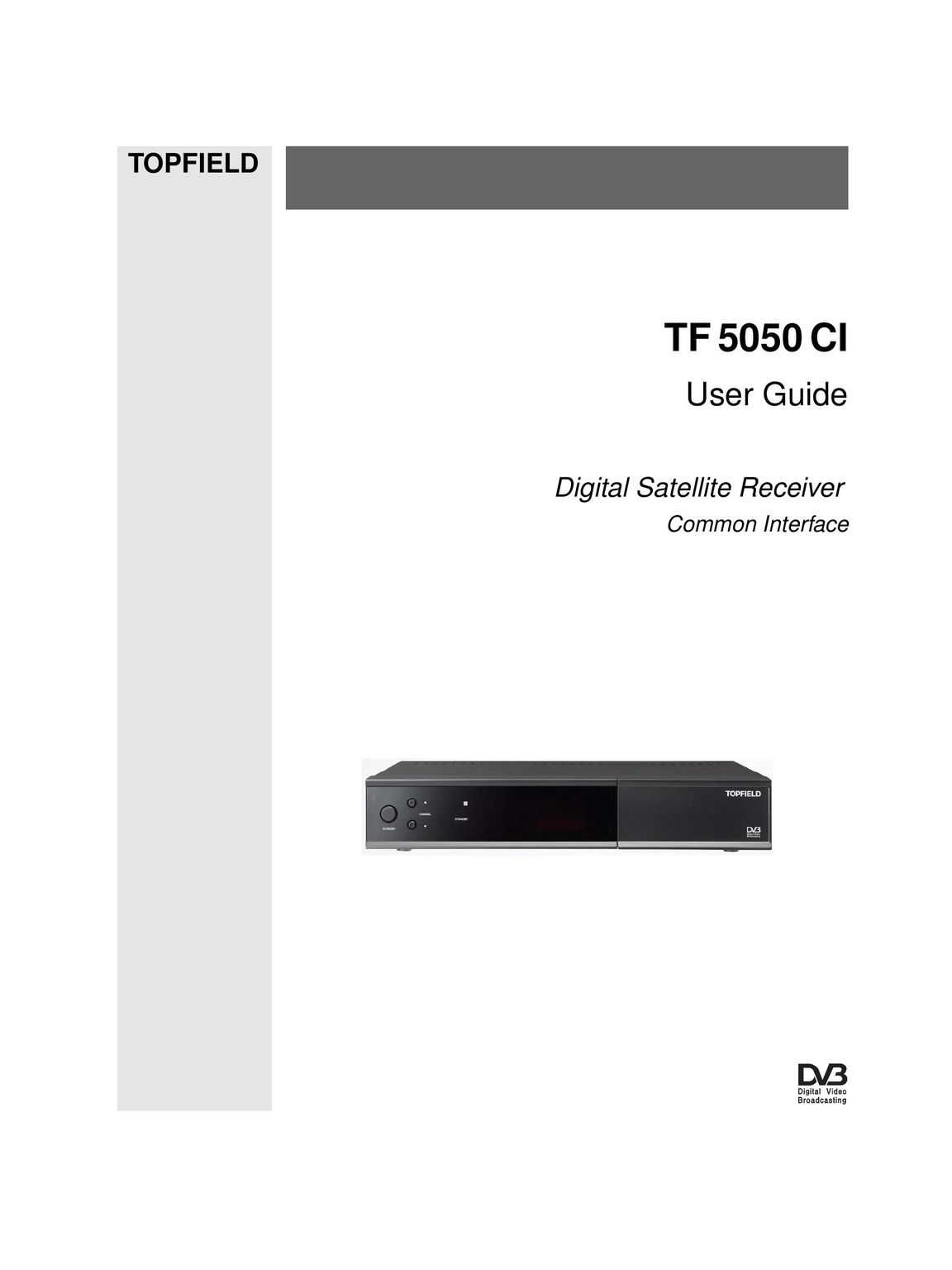 Topfield TF 5050 CI Satellite TV System User Manual