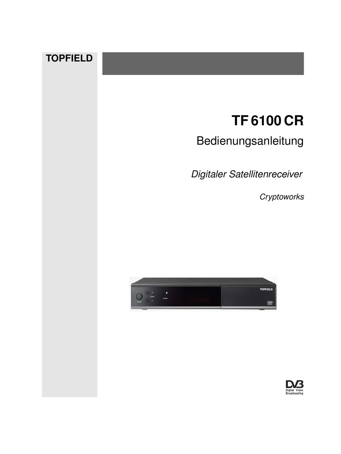 Topfield TF 6100 CR Satellite TV System User Manual