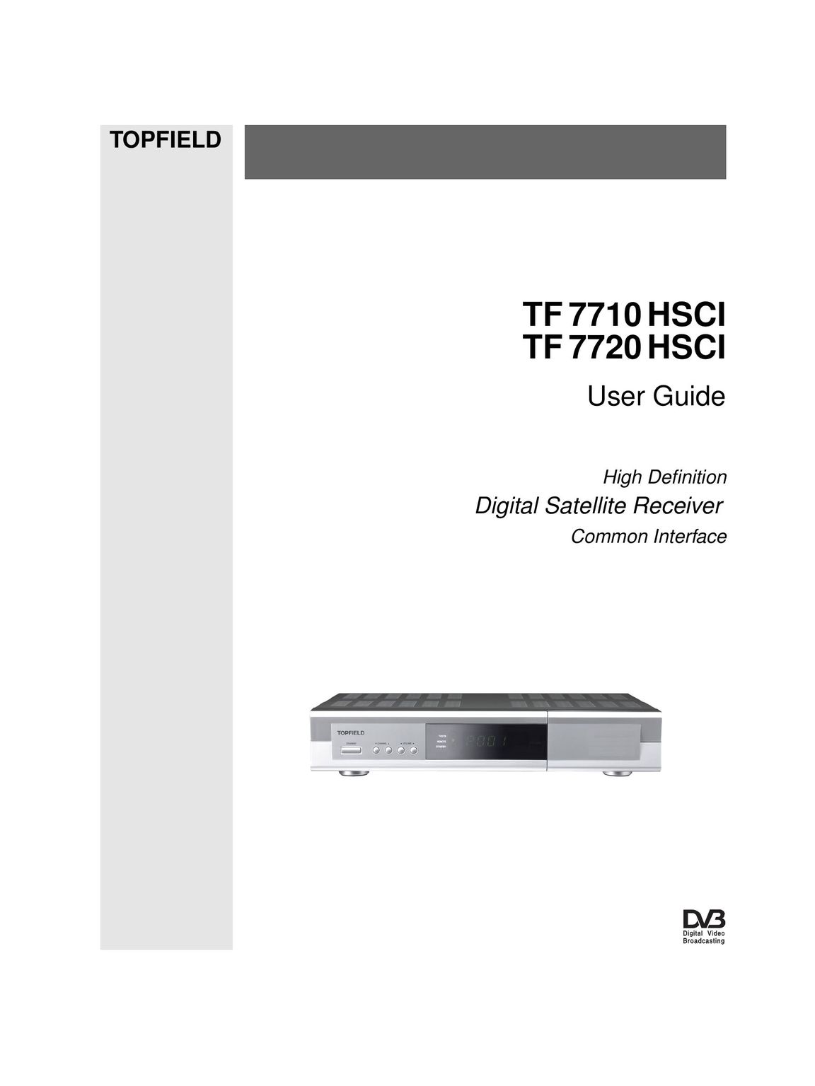 Topfield TF 7710 HSCI Satellite TV System User Manual