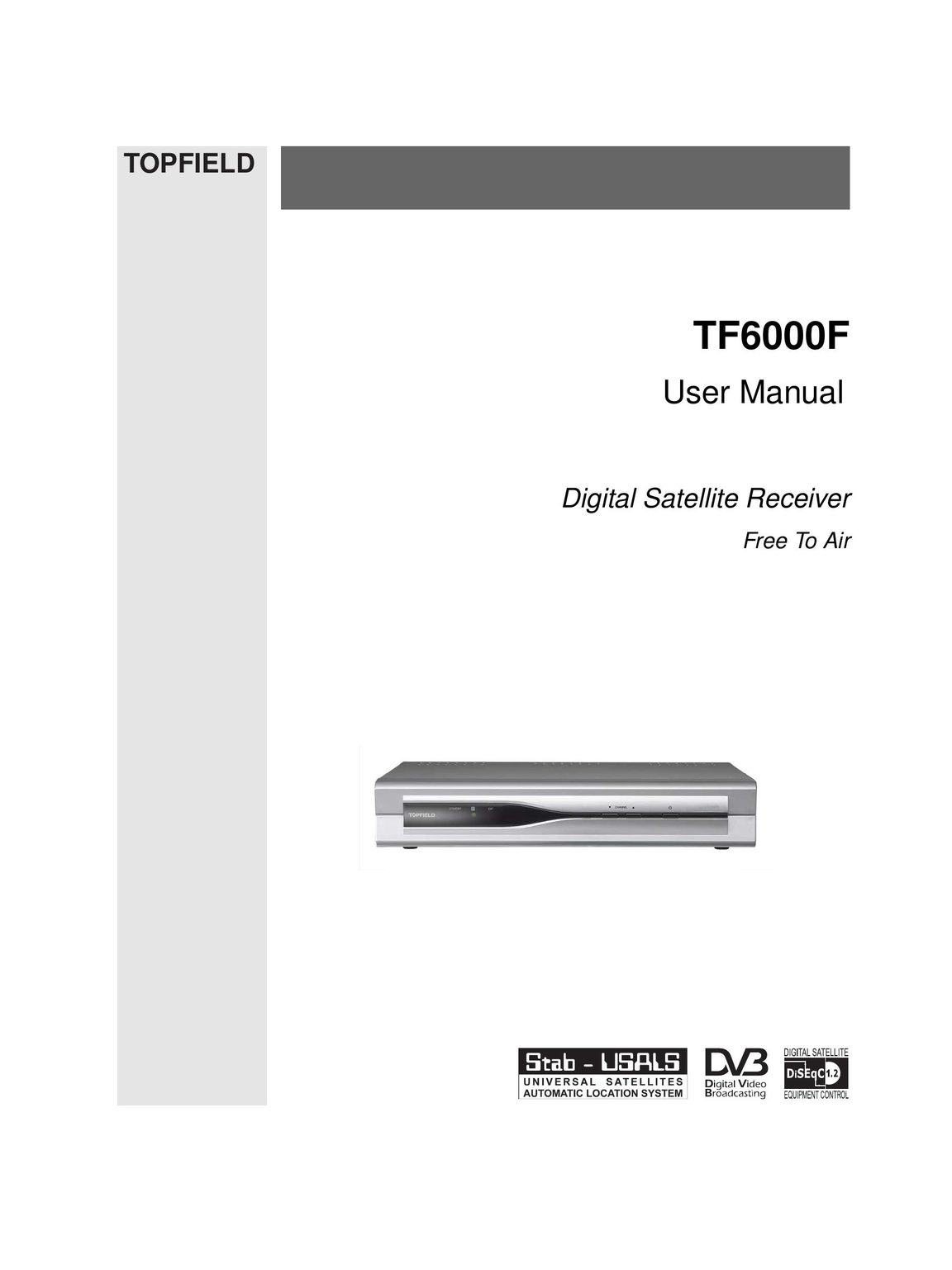 Topfield TF6000F Satellite TV System User Manual