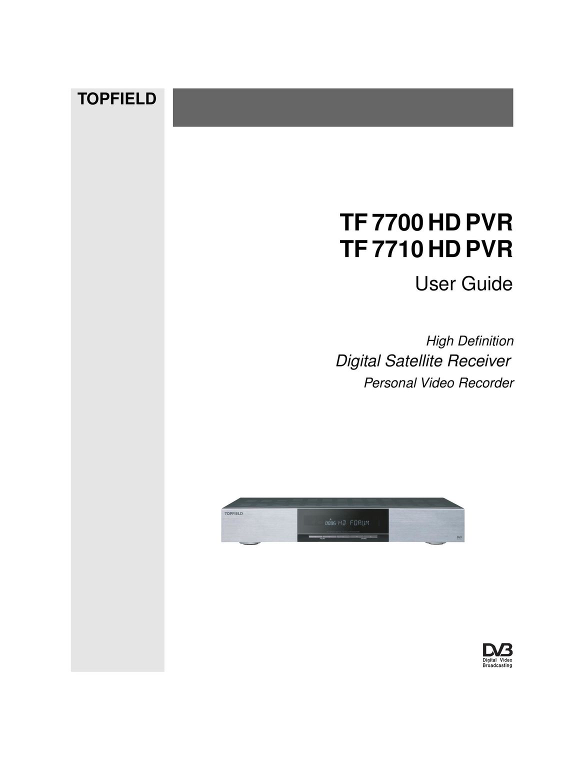 Topfield High Definition Digital Satellite Receiver Personal Video Recorder TV Receiver User Manual