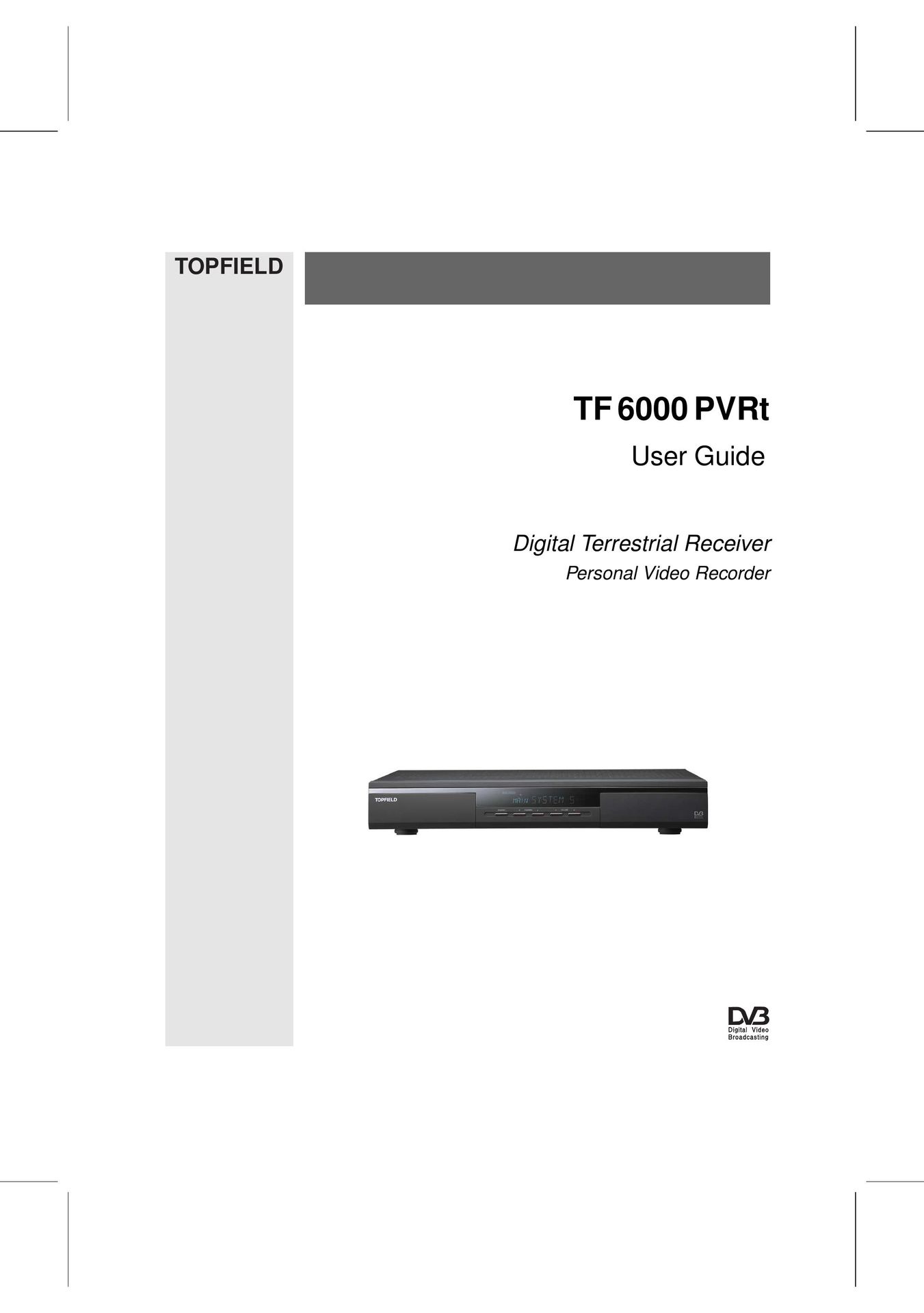 Topfield TF 6000 PVRt TV Receiver User Manual