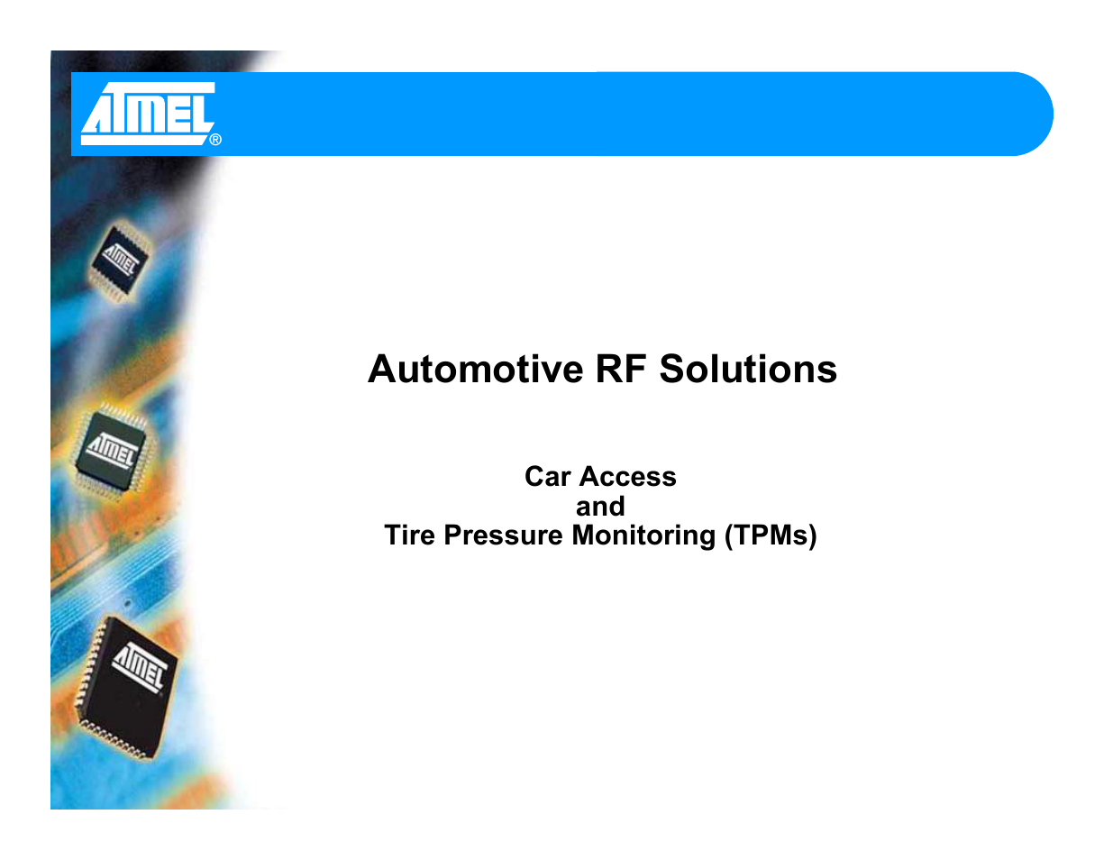 Car Access and Tire Pressure Monitoring (TPMs)