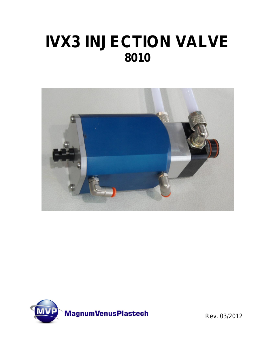 Flex Molding Process IVX3 INJECTION VALVE 8010