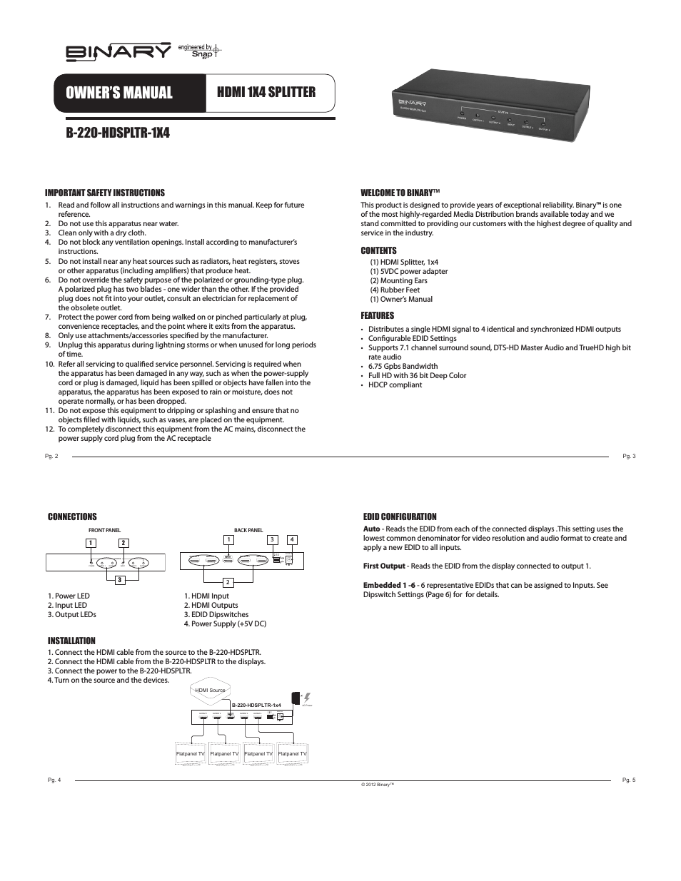 B-220-HDSPLTR-1X4 BINARY - 1X4 HDMI SPLITTER SUPPORTS 3D AND DEEP COLOR