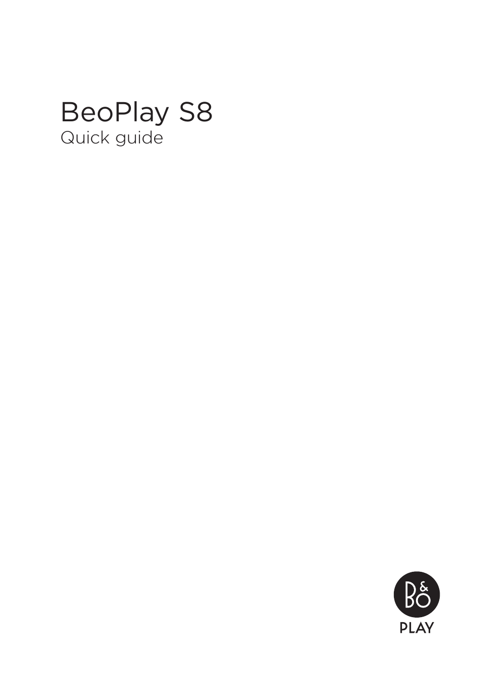 BeoPlay S8 - Quick Guide