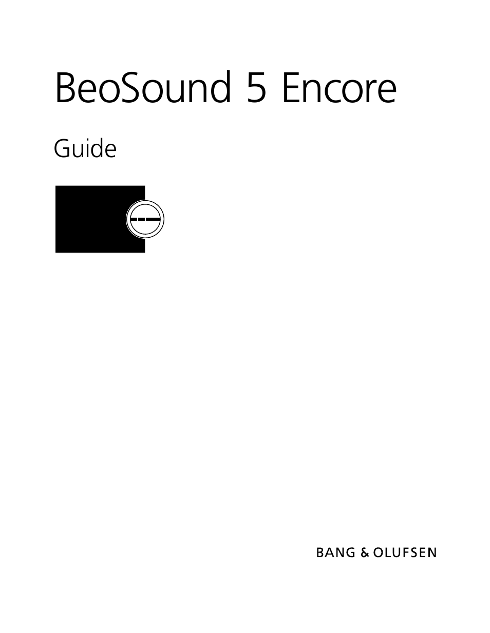 BeoSound 5 Encore - User Guide