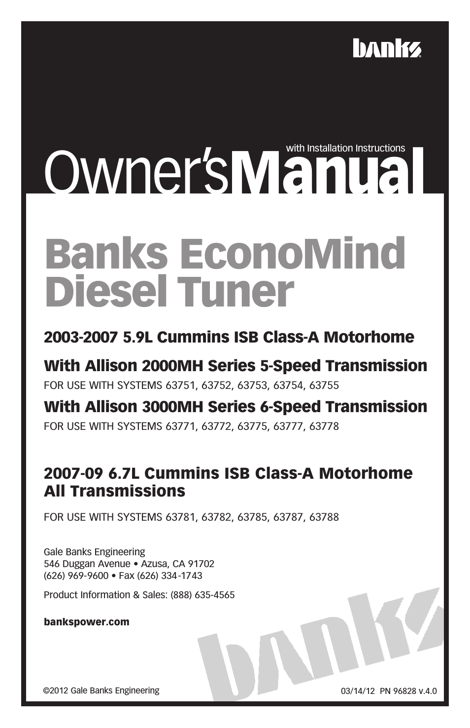 Cummins Motorhomes: (Diesel ’03 - 07 ISB-CR 5.9L) Power Pack with EconoMind and Banks iQ w_optional DynaFact Gauges 5.9L (Class-A w_Allison 2000-3000 Trans '03-07), 6.7L (Class-A, All Trans) '07-09