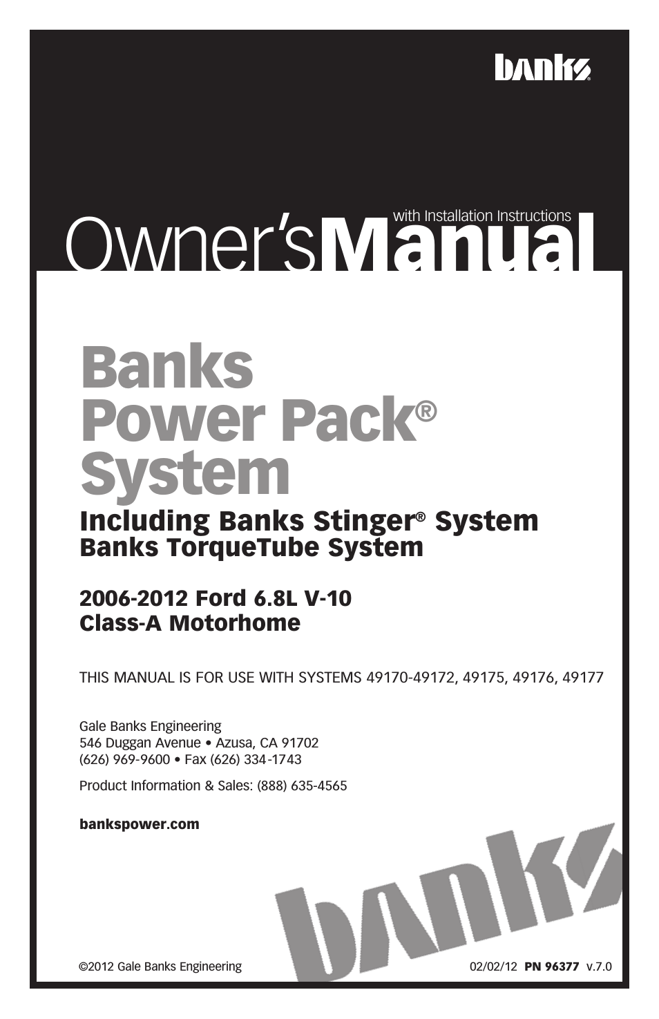 Ford Motorhomes: (Gas ’05 - 14 6.8L V-10, Class-A (30-valve) Power Systems- PowerPack, Stinger & TorqueTube systems, (Class-A) '05-12