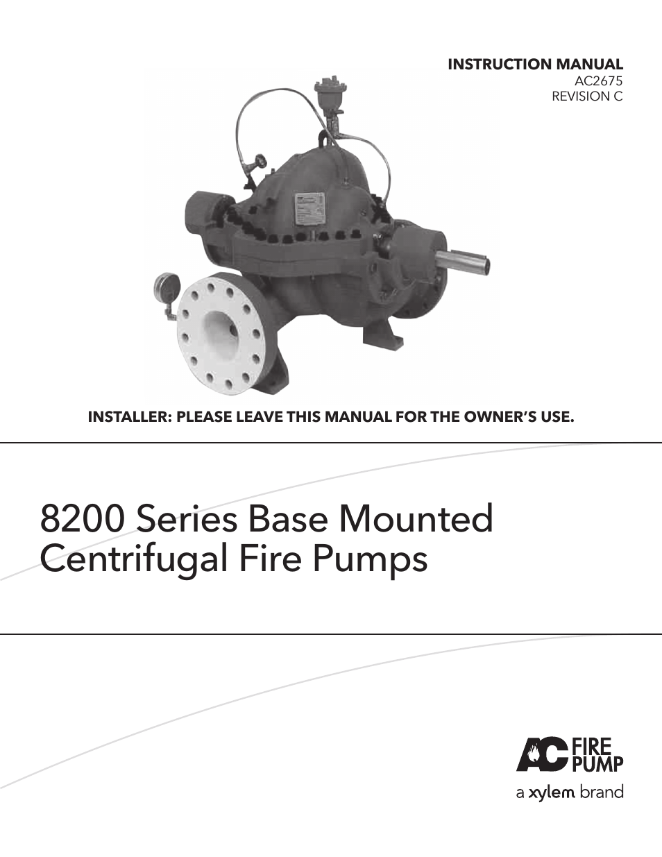 8200 Series Base Mounted Centrifugal Fire Pumps AC2675 REV.C