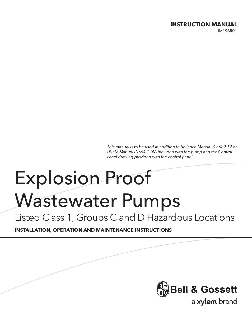 IM196 R01 Explosion Proof Wastewater Pumps Listed Class 1, Groups C and D Hazardous Locations