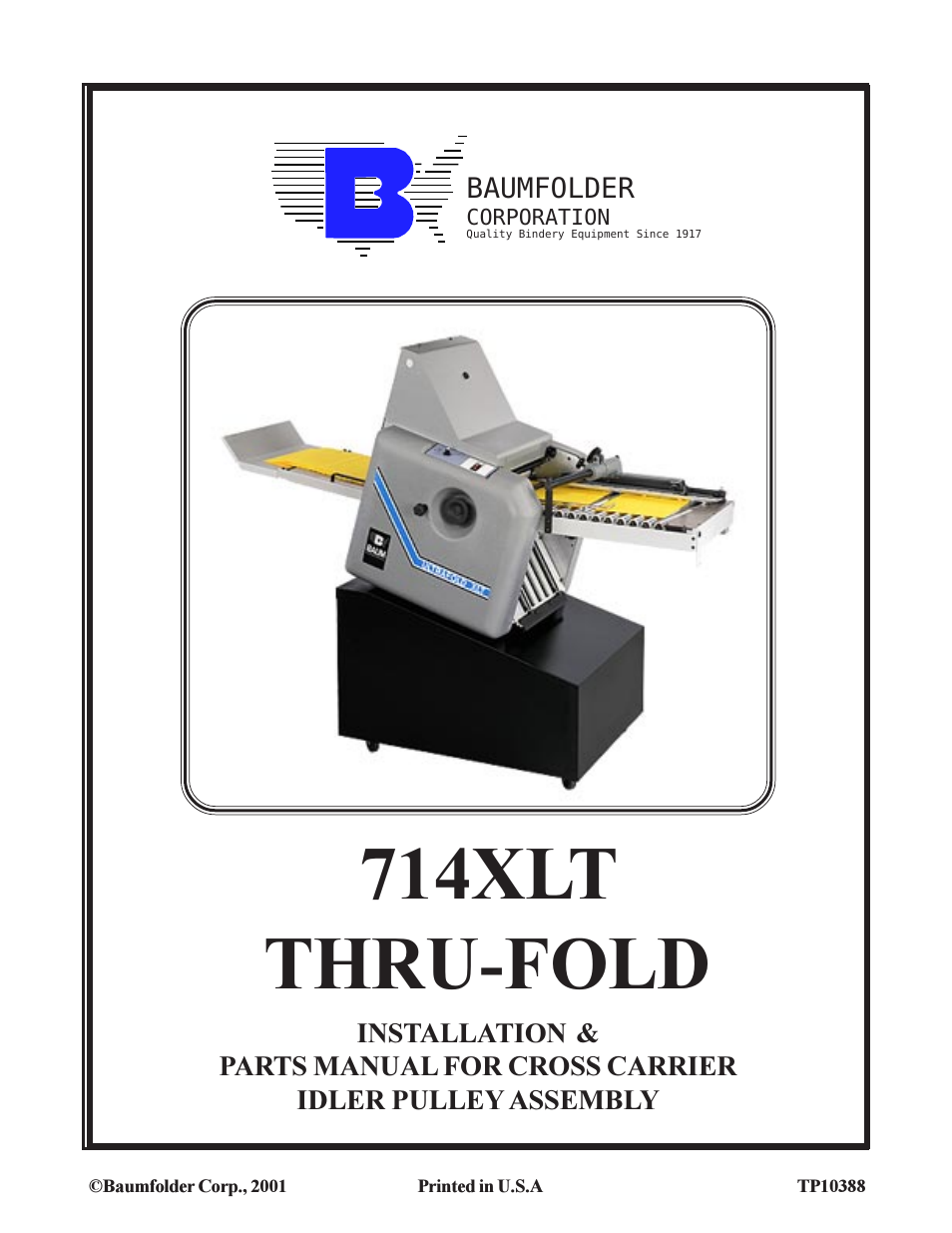 714XLT: Thrufold-Cross Carrier idler pulley assy Manual
