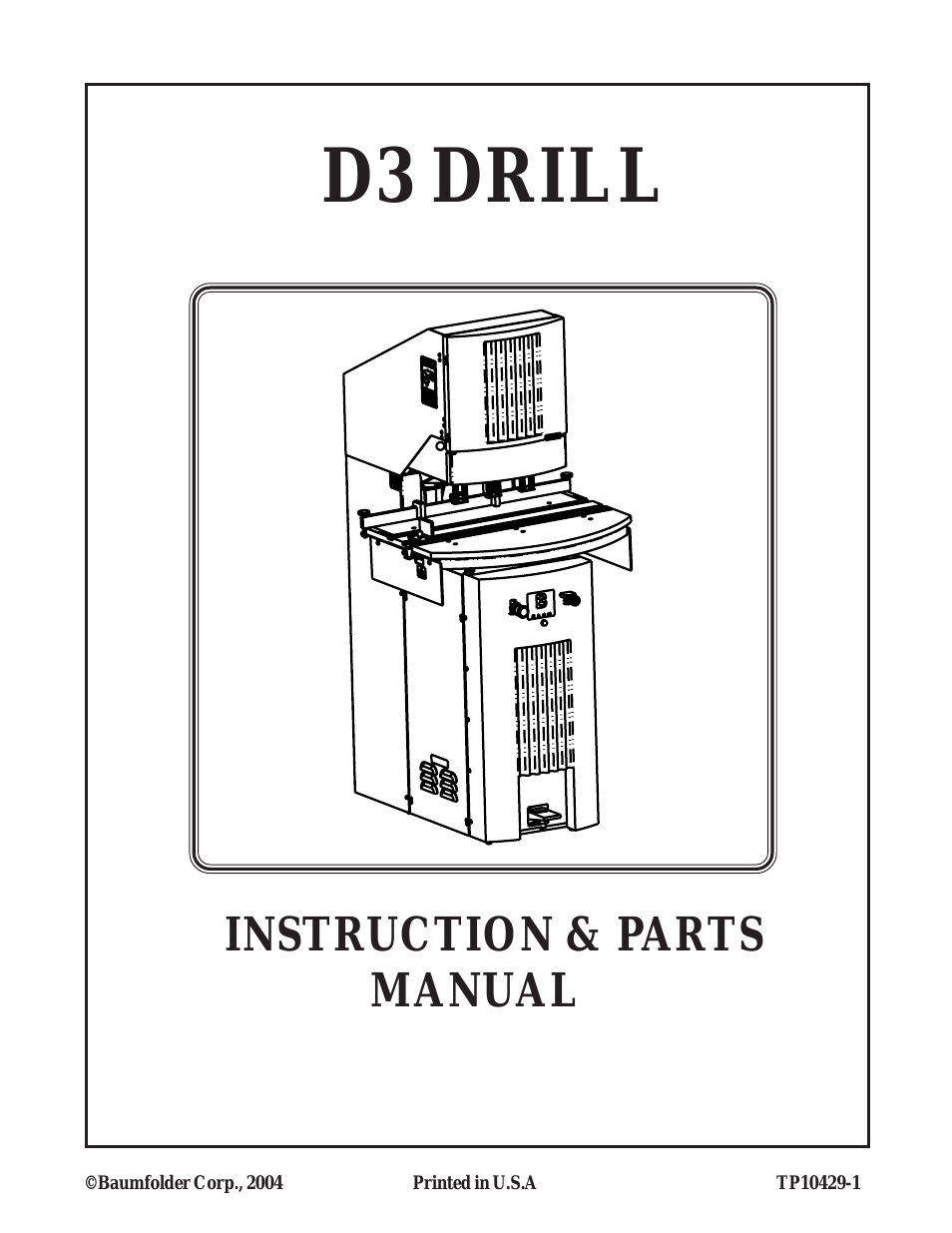 D3 Drill (from mid 2004 thru 2006)
