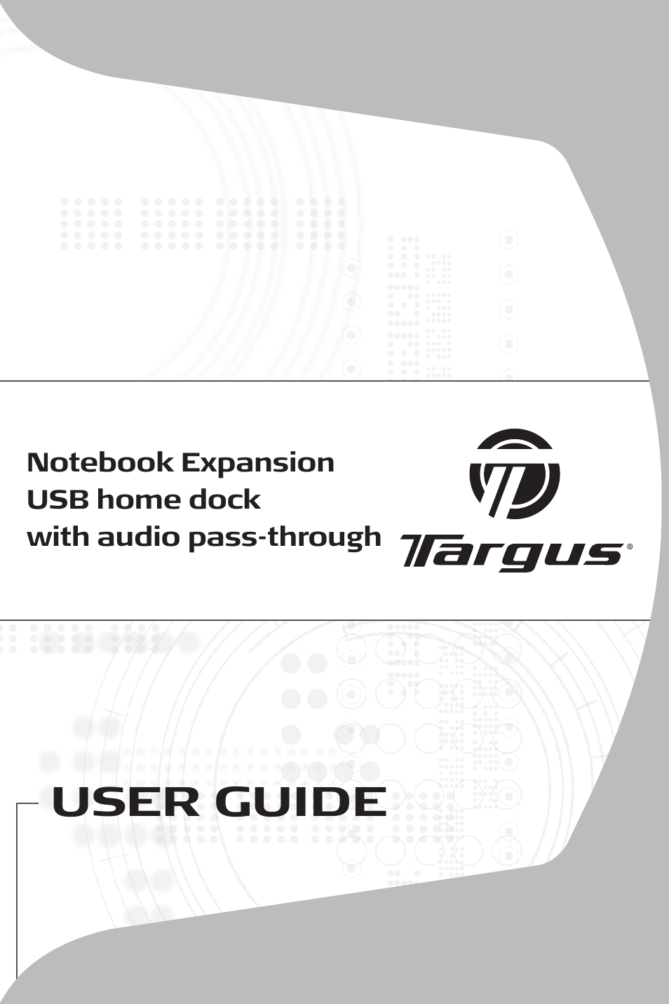 Notebook Expansion USB home dock with audio pass-through USER GUIDE