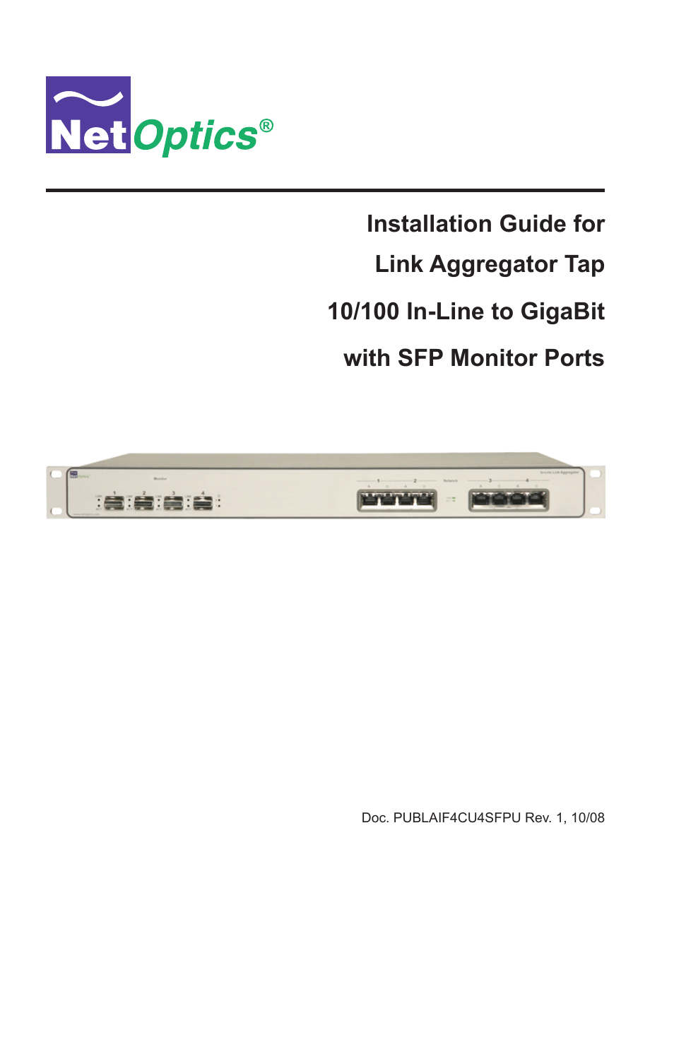 Link Aggregator Tap 10/100 In-Line to GigaBit with SFP Monitor Ports