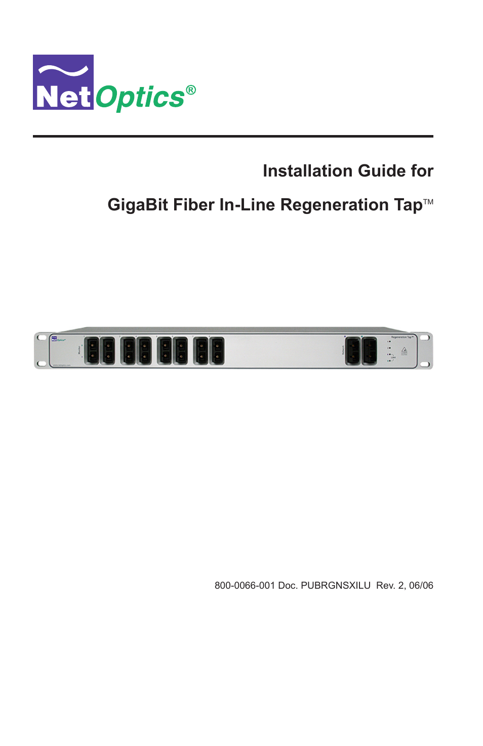 GigaBit Fiber In-Line Regeneration Tap