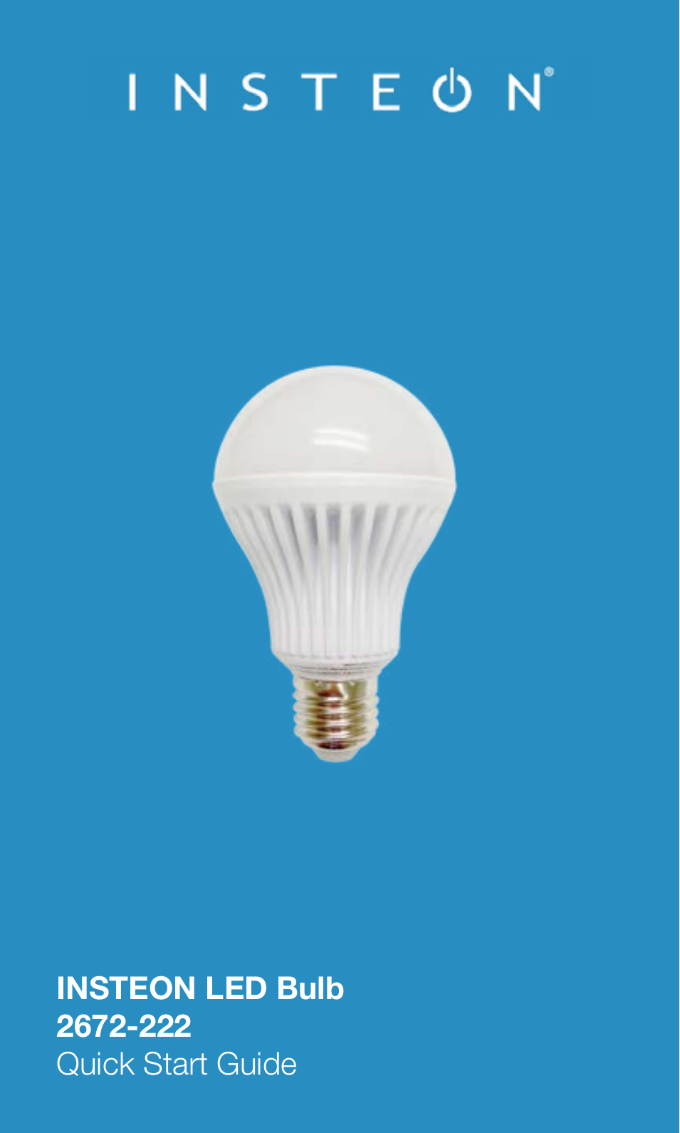 LED Bulb 2672-222 Quick Start